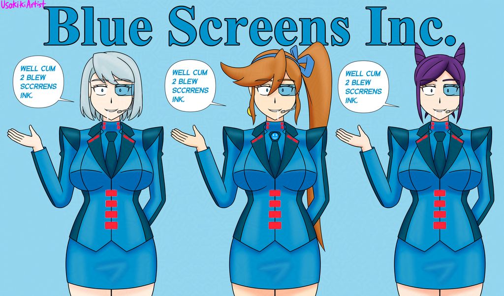 UsaKikiArtist's tweet photo. Welcome to Blue Screens Inc.
Our employees will greet you at the entrance.

With our state of the ar- ... oh dammit. Reboot! REBOOT!

*sigh* What? Of course not. These employees are definitely not the witness, the prosecutor, and the defense attorney in your current court case. https://t.co/yQLWwwhUly