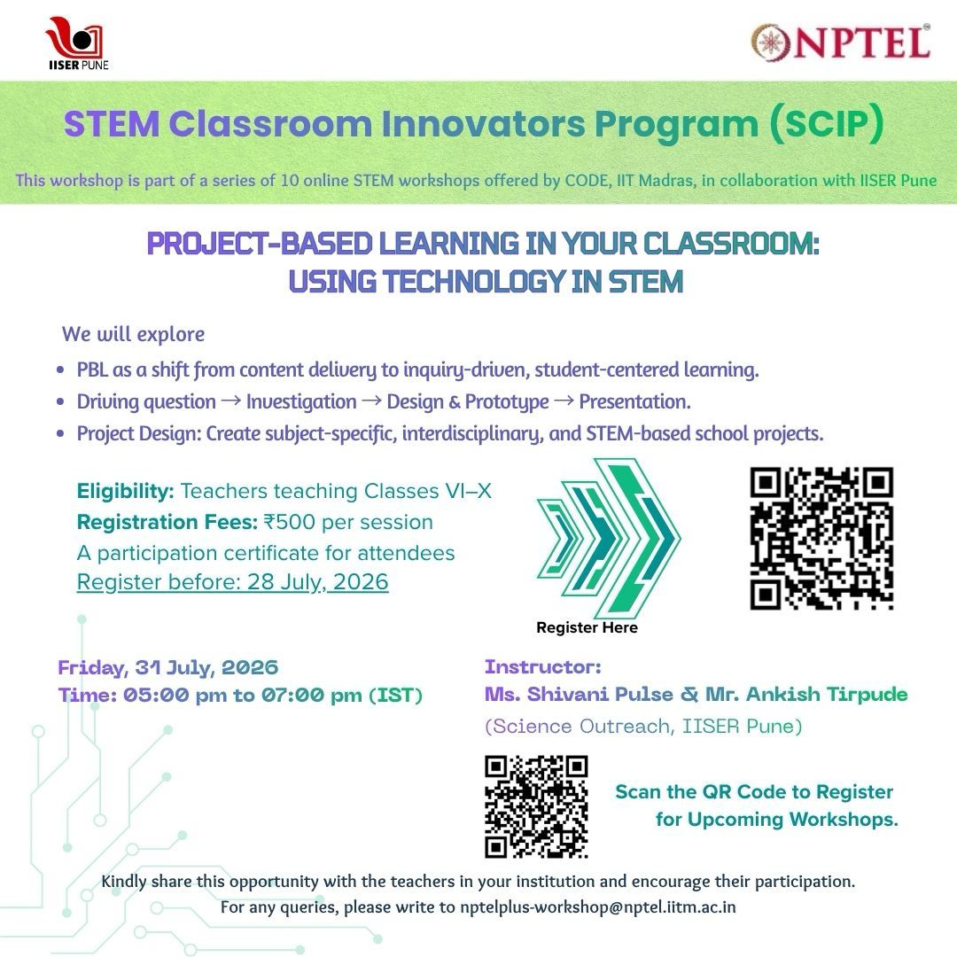 IISERPune's tweet photo. 💡 Join the next workshop in the STEM Classroom Innovators Program (SCIP)!
Bring STEM alive through Project-Based Learning and discover how technology can make classroom learning more engaging, collaborative, and meaningful.
Explore practical, classroom-ready strategies that integrate technology with project-based learning while fostering creativity, collaboration, critical thinking, and problem-solving across STEM disciplines.
Topic: Project-Based Learning in Your Classroom: Using Technology in STEM
(Teachers from all streams are welcome to apply.)
Instructors:
Ms. Shivani Pulse & Mr. Ankish Tirpude
The Science Outreach Initiative, IISER Pune
📅 Workshop Date: Friday, 31 July 2026
🕔 Time: 5:00–7:00 PM (IST)
⏳ Register by: 28 July 2026
Registration Fee: ₹500
📌 Registration Link:
https://t.co/OYZwj5voJO
🎓 A participation certificate will be provided.
This workshop is part of the 10-workshop STEM Classroom Innovators Program (SCIP) series, supporting teachers with practical, inquiry-based STEM teaching strategies across Physics, Chemistry, Biology, Mathematics, and Electronics.
#SCIP #STEMEducation #ProjectBasedLearning #TechnologyInEducation #TeacherProfessionalDevelopment #InquiryBasedLearning #ExperientialLearning #STEMTeachers #IISERPune #CODEIITMadras #NPTEL #NEP2020