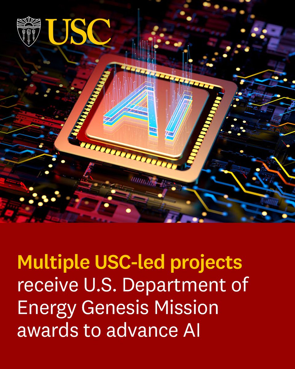 USC's tweet photo. USC faculty are leading the future of AI-powered scientific discovery. Six projects involving USC researchers, including three USC-led efforts, have received @ENERGY Genesis Mission awards to advance breakthroughs in energy, manufacturing and technology. Read about the projects: https://t.co/T2zAb0l0VM