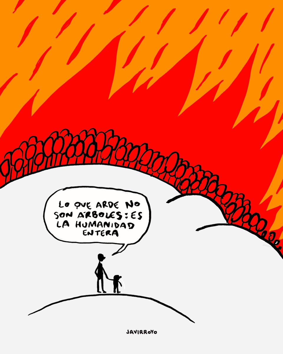 javirroyo's tweet photo. España, Francia, Portugal, Grecia, Argelia, Canadá... Arde el planeta. No solo se queman bosques: se quema nuestra humanidad. @el_estafador #Incendios #Clima https://t.co/LPqqAjbS0M