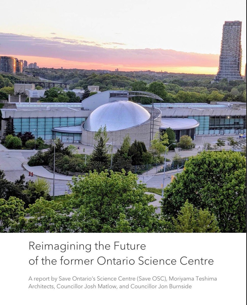 JoshMatlow's tweet photo. Two years ago, the Ford government abruptly shuttered the Ontario Science Centre (OSC), claiming the roof was at risk of imminently collapsing. This past winter, it withstood the biggest single-day snowfall in Toronto's history.
 
The Province is now moving forward with a plan to build a smaller $1.4 billion OSC at Ontario Place. Nothing about that plan requires the former OSC site to sit empty. The building should be reopened and reimagined to serve a growing community in Flemingdon Park and Thorncliffe Park, along with our entire city and region.
 
That’s why I, working with Save Ontario's Science Centre, Moriyama Teshima Architects and local Councillor Jon Burnside, held consultations directly in Thorncliffe Park and Flemingdon Park, and with people across Toronto, to hear their vision for the future of the site. This week, we're bringing a report to City Council with that community vision and recommended next steps toward reopening.
 
Torontonians' priorities were clear. Keep the site public. Ensure it remains a place of learning and discovery. Protect access to the ravine and preserve the building's architecture and heritage. Most importantly, ensure it serves the surrounding communities needs and provides all Ontarians a public institution again that contributes to their quality of life.
 
This report recommends a process that brings the Province together with the City, the federal government, the TRCA, and community and philanthropic partners to determine the site's future use, governance, and funding.
 
To be successful, the province needs to come to the table in good faith. We're giving them the opportunity to do exactly that, with a realistic, positive, community-grounded vision to support.

Read our report here: https://t.co/vf9qUqyakA