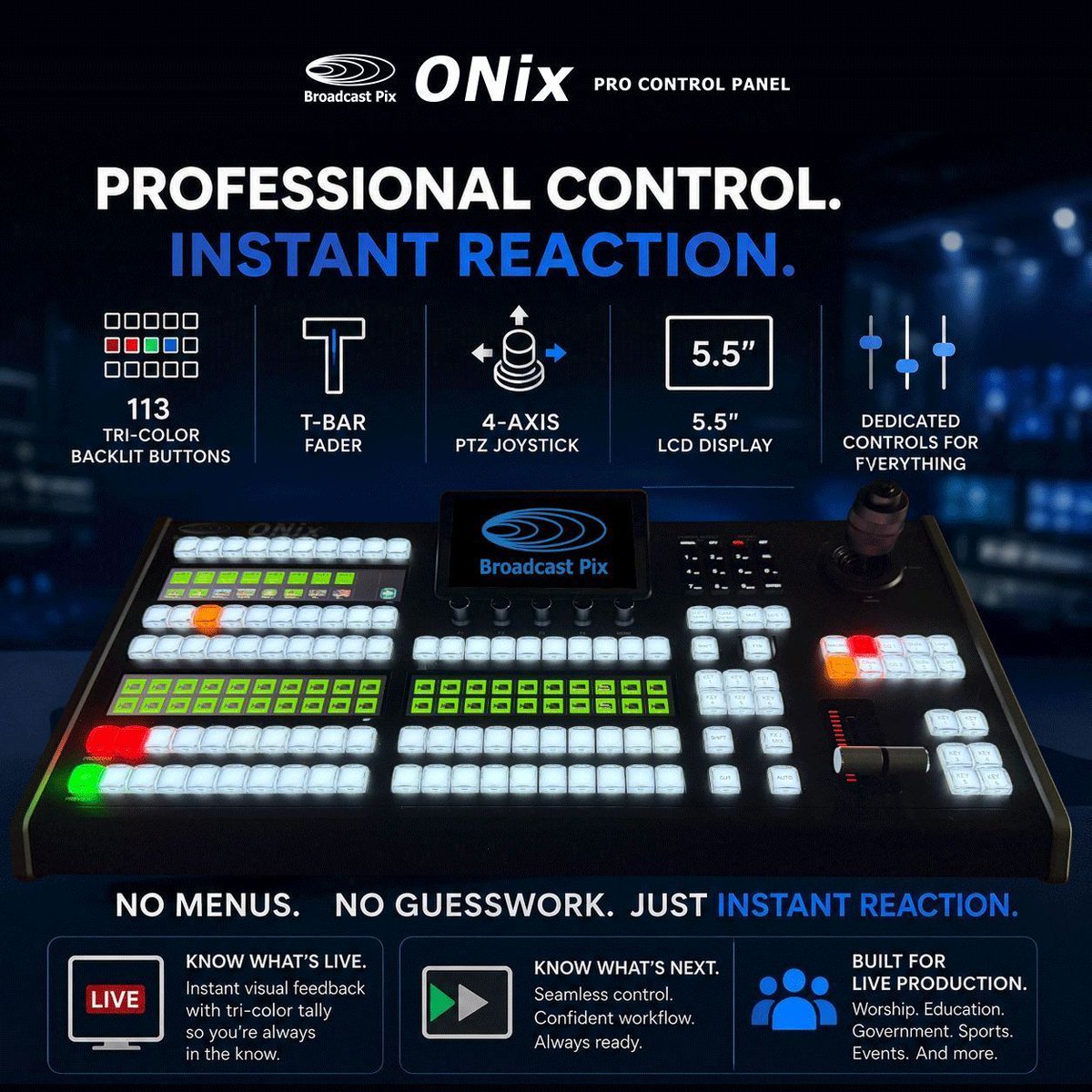 BroadcastPix's tweet photo. 113 tri-color backlit buttons, T-bar fader, 4-axis PTZ joystick, and dedicated controls for everything. The Broadcast Pix ONix Pro puts professional tactile control right at your fingertips: no menus, no guesswork. Know what's live, know what's next. 👇️ https://t.co/KB1zrq4uHM https://t.co/Hd6BCwh4ji