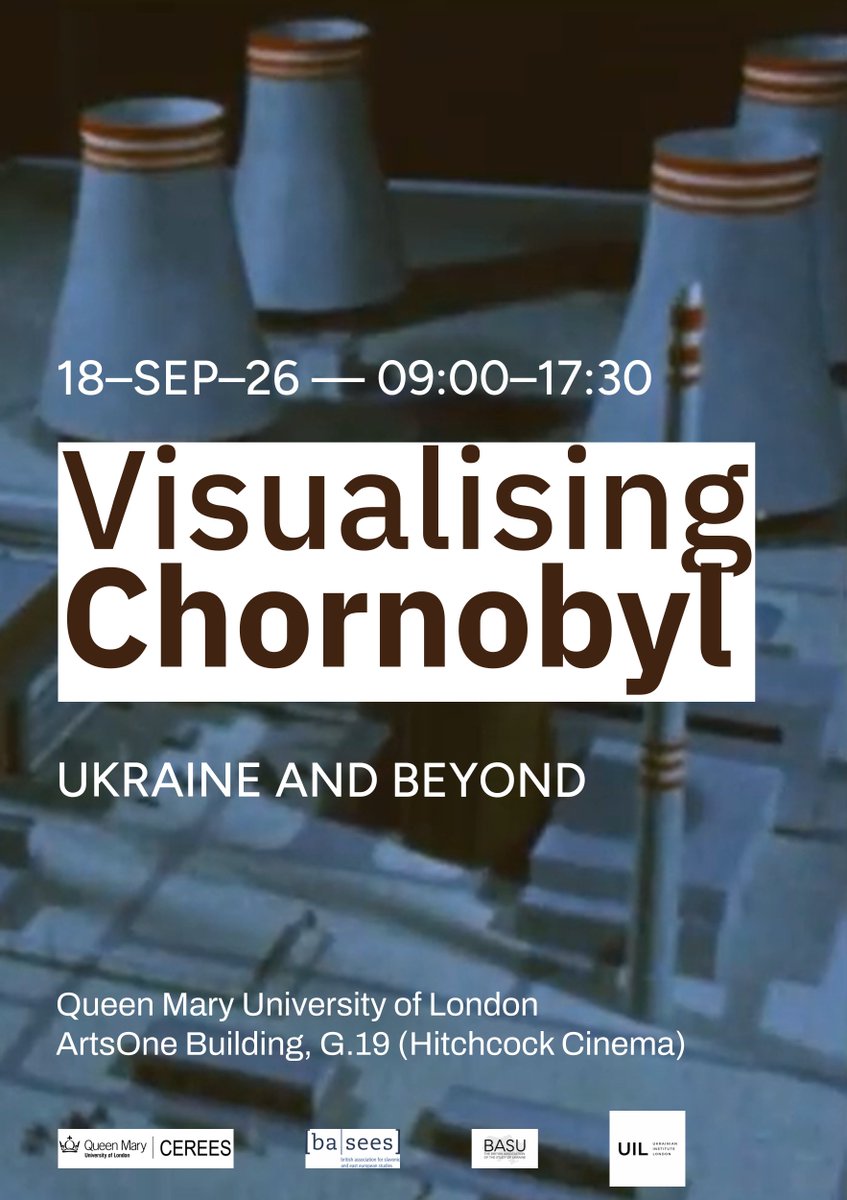 BASEES's tweet photo. ‘Visualising Chornobyl: Ukraine and Beyond’ will take place on 18 September 2026, from 9am to 5:30pm (UK time), ArtsOne Building, G.19 (Hitchcock Cinema) @QMUL Queen Mary University of London.

Please follow the link to reserve a place:
https://t.co/Ifydp69HIP https://t.co/6ORCRdreYm