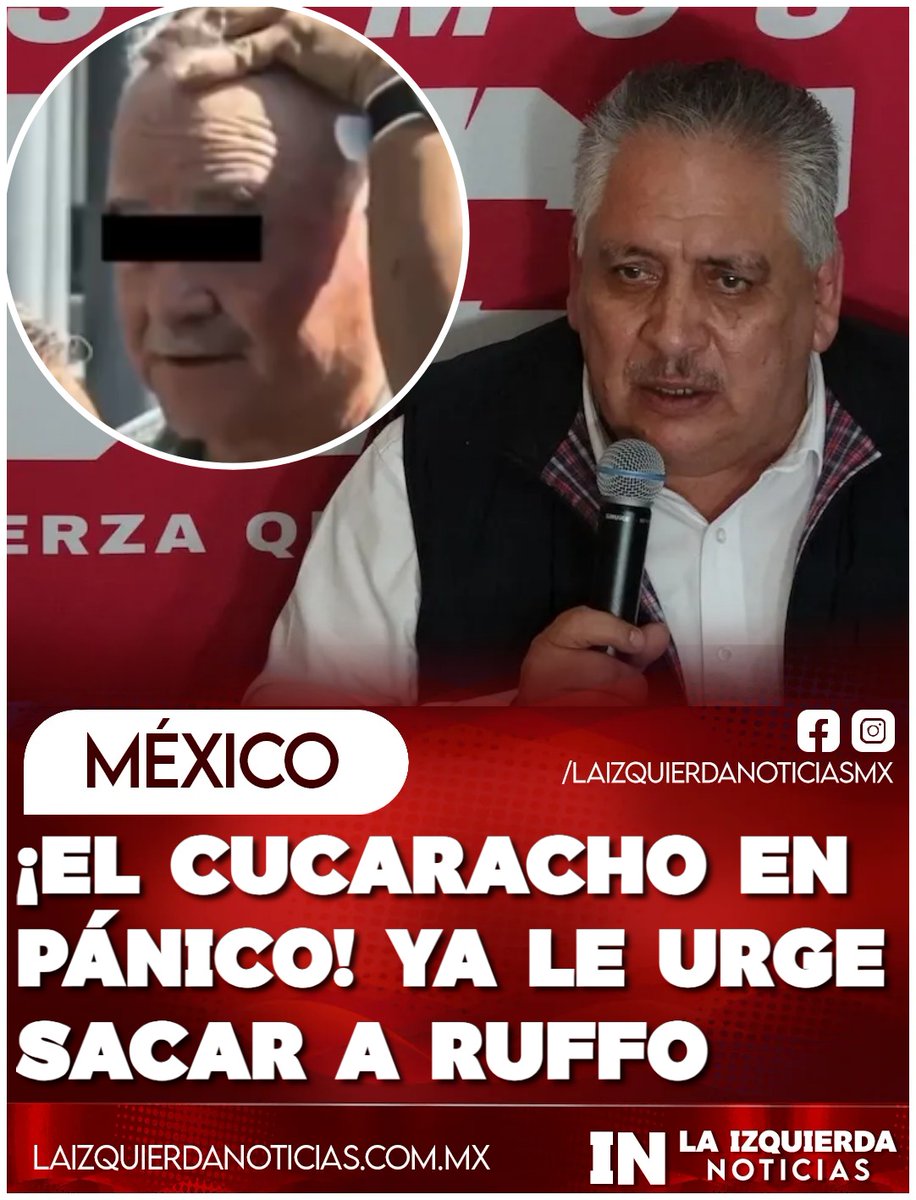IzqNoticiasMx's tweet photo. ¡TEME SER EL SIGUIENTE! Guadalupe Acosta, el Cucaracho, salió desesperado a convocar un “comité de solidaridad” para exigir la libertad del huachicolero Ernesto Ruffo, a quien cínicamente llama “preso político”. Dice que es momento de “acciones políticas, jurídicas y de movilización”. Pero lo que en realidad le urge es que Ruffo salga antes de que las autoridades sigan revisando archivos y encuentren el financiamiento ilícito hacia su partiducho rosa.