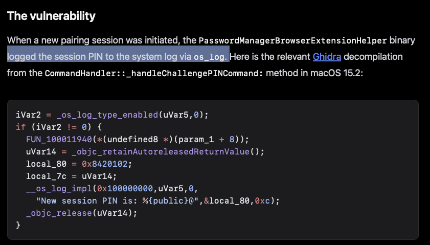patrickwardle's tweet photo. Sometimes simple bugs are the best! 🙌🏼

"the PasswordManagerBrowserExtensionHelper binary logged the session PIN to the system log via os_log" 🔓🫠

Thanks for sharing your research/writeup @joshparnham 🙏🏽 https://t.co/qAQJSuVRSR