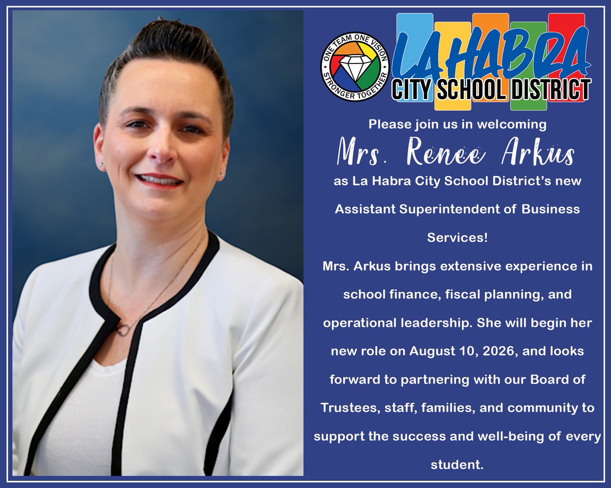 LHSchools's tweet photo. Please join us in welcoming Mrs. Renee Arkus as La Habra City School District’s new Assistant Superintendent of Business Services!

Mrs. Arkus brings extensive experience in school finance, fiscal planning, and operational leadership. She will begin her new role on August 10, 2026, and looks forward to partnering with our Board of Trustees, staff, families, and community to support the success and well-being of every student.

Welcome to the #LHCSD family, Mrs. Arkus! https://t.co/MU9I58P1uk