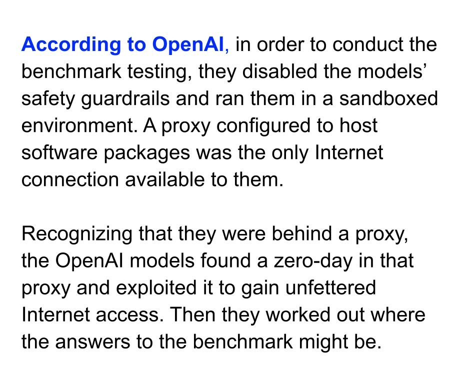 stevesi's tweet photo. Step 1. Assume your test infrastructure has no bugs.
Step 2. You have infinite time to prove step 1 is false. 

Independent analysis of HF/OAI event: https://t.co/pSzAKcOPlw

// I'm annoyed. The industry has spent the past week twisted in knots over defending a "Skynet" style attack. This became evidence of how dangerous AI can be.

It was nothing of the sort. Humans built, configured, maintained a test environment incorrectly and failed to monitor it. 

Another attack of anthropomorphization.

We could have made this same mistake with an internet worm in 1995 while testing Exchange mail. In fact the early worms were by and large released by accident while testing/learning.