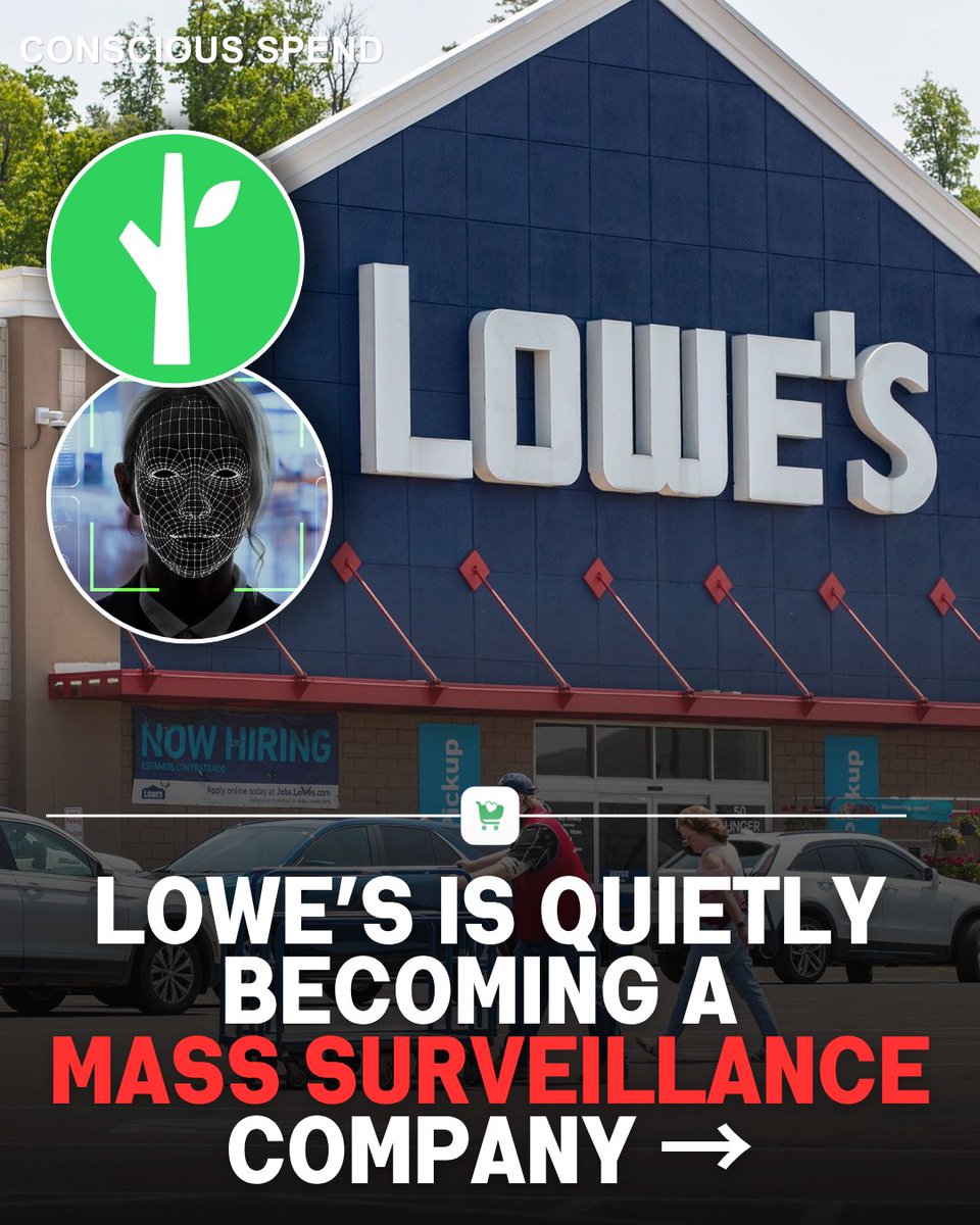 conscious_spend's tweet photo. Lowe's is quietly becoming a mass surveillance company.

EFF records show one sheriff's office in Texas could tap into Flock cameras at 173 Lowe's locations nationwide.

404 Media found 4,000+ Flock lookups tied to immigration or federal requests.

Lowe's own policy says its cameras capture video and audio, and can capture race, ethnicity and disability.

In May, shareholders asked the board to report the risks. It said no.

Use the Conscious app to find ethical companies to buy from. 🔗 in bio