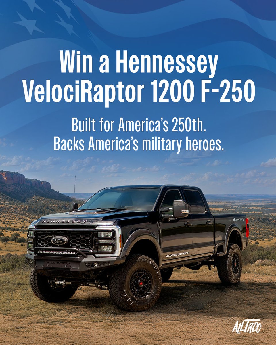 AlltrooOfficial's tweet photo. Win this Hennessey VelociRaptor 1200 F-250 + $25,000. Own one of only 250 serialized units, built to honor 250 years of American independence