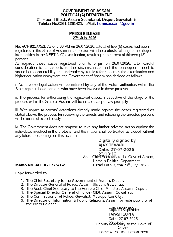 ANI's tweet photo. As of 6.00 pm on 26th July, a total of five cases had been registered in the State of Assam in connection with the protests relating to the alleged irregularities in the NEET (UG) examination, resulting in the arrest of thirteen (13) persons: Assam Government

The state government has also issued the following directives with regards to the aformentioned cases: 

i. No adverse legal action will be initiated by any of the Police authorities within the State against those persons who have been involved in these protests. 

ii. The process for withdrawing the registered cases, irrespective of the stage of the process within the State of Assam, will be initiated as per law promptly. 

iii. With regard to arrests/ detentions already made against the cases registered as stated above, the process for reviewing the arrests and releasing the arrested persons will be initiated expeditiously. 

iv. The Government does not propose to take any further adverse action against the individuals involved in the protests, and the matter shall be treated as closed without any future proceedings on this account.
