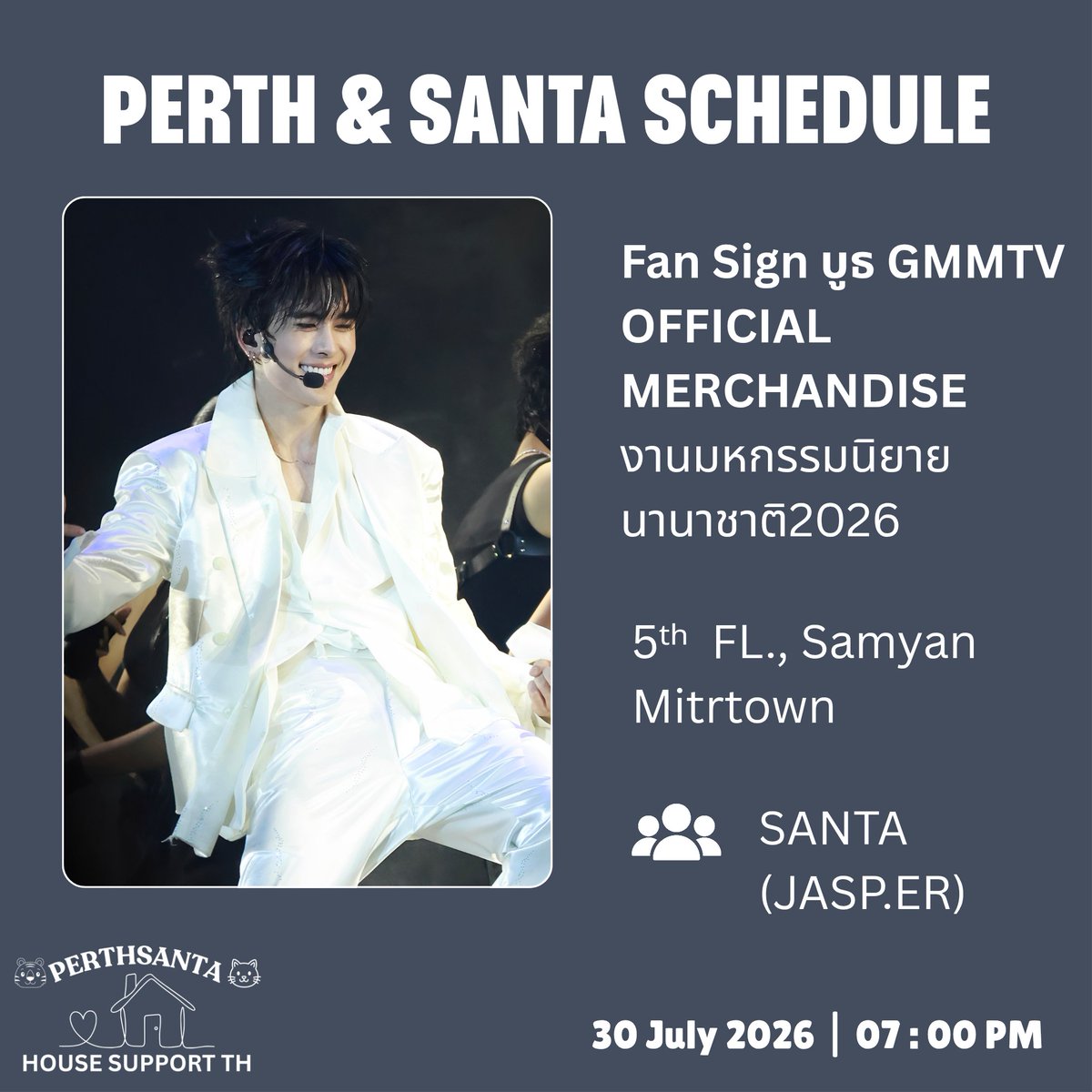 PerthSanta_spth's tweet photo. PERTH &amp; SANTA SCHEDULE 
 
👤 SANTA (https://t.co/q0oBtG7r74)

✨ Fan Sign บูธ GMMTV OFFICIAL MERCHANDISE
งานมหกรรมนิยายนานาชาติ2026

📍 5ᵗʰ FL., Samyan Mitrtown
🗓 30 JULY 2026
⏰ 07 : 00 PM

#Santapp #JASPER

~ #PERTHSANTASCHEDULE
#PERTHSANTAhousesupportth ~ https://t.co/iczPYOVYO9
