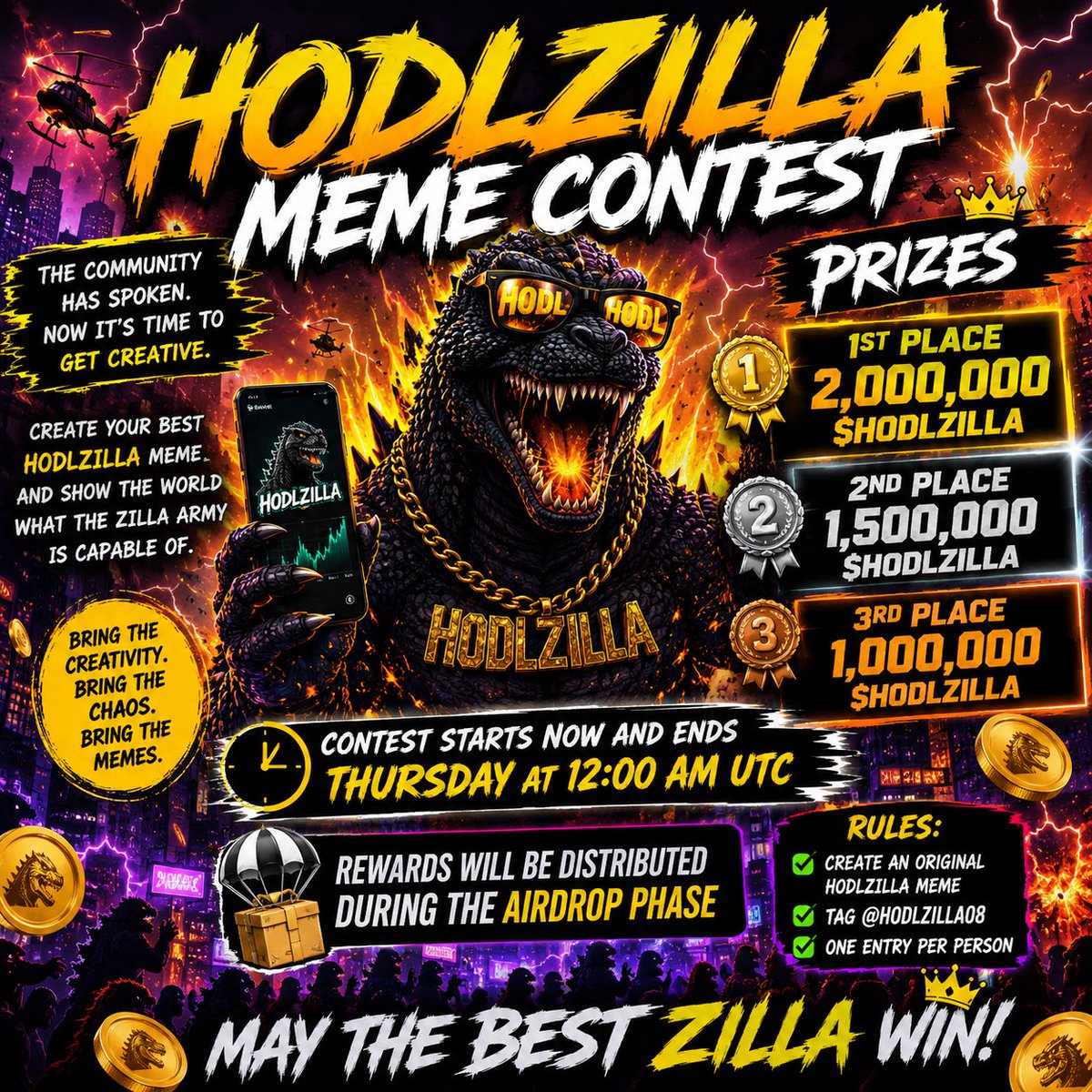 hodlzilla08's tweet photo. 🔥 HODLZILLA MEME CONTEST 🔥

The community has spoken. Now it’s time to get creative.

Create your best HODLZILLA meme and show the world what the ZILLA Army is capable of.

🏆 Prizes:
🥇 1st Place - 2,000,000 $HODLZILLA
🥈 2nd Place - 1,500,000 $HODLZILLA
🥉 3rd Place - 1,000,000 $HODLZILLA

🎁 Rewards will be distributed during the HODLZILLA airdrop phase.

⏰ Contest starts now and ends Friday at 12:00 AM UTC.

Rules:
✅ Create an original HODLZILLA meme
✅ Tag @hodlzilla08
✅ One entry per person

Bring the creativity. Bring the chaos. Bring the memes.

👑 May the best ZILLA win.👑