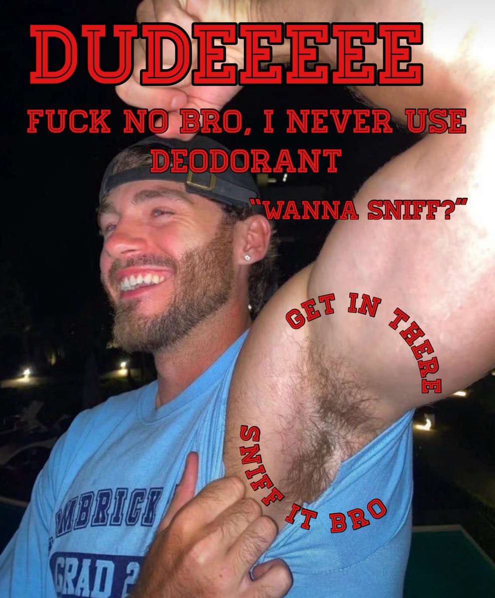 brahbrodude's tweet photo. REAL MEN STINK DUDEEE https://t.co/umBJL4kOg5