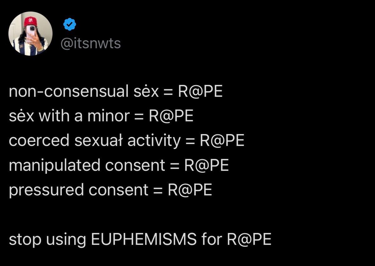 FlawedFolley's tweet photo. Non-consensual sex = RAPE.
Sex with a minor = RAPE.
Coerced sexual activity = RAPE.
Manipulated consent = RAPE.
Pressured consent = RAPE.

Stop using obnoxious, hard-to-read symbols when discussing RAPE. It distracts from your message. https://t.co/wNFMhpzbvp