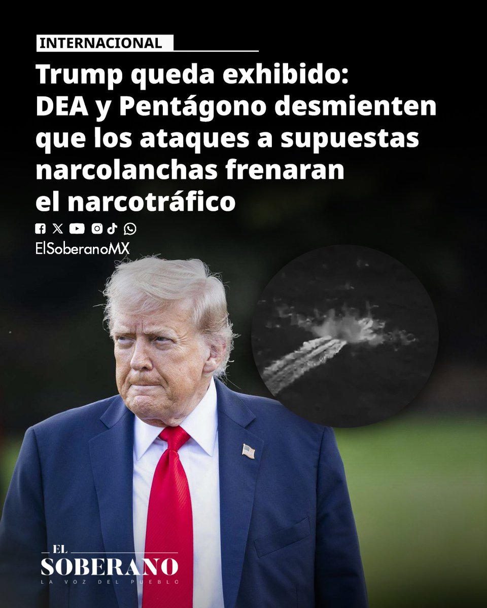ElSoberanoMX's tweet photo. #Interacional 🧐 Trump queda exhibido: DEA y Pentágono desmienten que los ataques a supuestas narcolanchas frenaran el narcotráfico
La estrategia antidrogas de Donald Trump quedó desmentida por la propia DEA y el Pentágono, que concluyeron que los ataques militares no frenaron el flujo de cocaína hacia Estados Unidos.
Más en: https://t.co/tijwz7cORJ