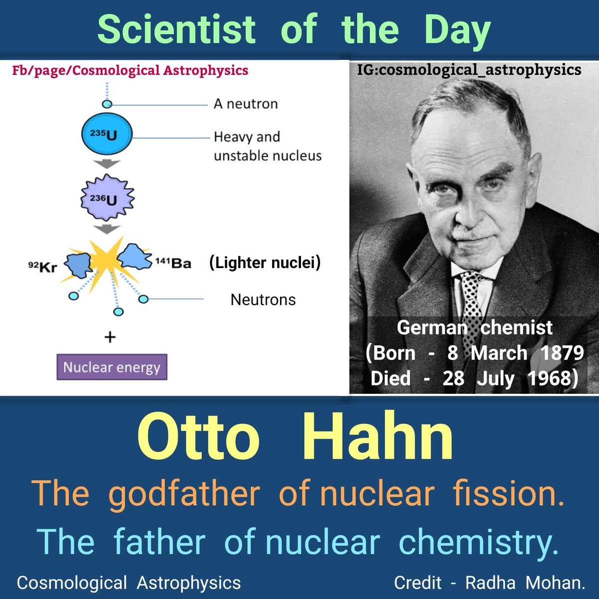 CosmoAstrophy's tweet photo. Today is July 28.

It's death anniversary of #OttoHahn, the man who made one of the most important scientific discoveries of all-time, Nuclear Fission.

He received the 1944 #NobelPrize in Chemistry

For his groundbreaking works, he is referred as the godfather of nuclear fission https://t.co/QBb1IMz1kg