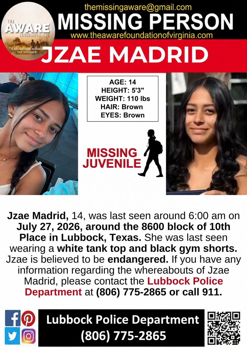 aware_the's tweet photo. 🚨 MISSING & ENDANGERED JUVENILE – PLEASE SHARE 🚨

The Lubbock Police Department is asking for the public's help in locating 14-year-old Jzae Madrid, who was last seen around 6:00 a.m. on July 27, 2026, in the 8600 block of 10th Place in Lubbock, Texas.

⚠️ Jzae is believed to be endangered, and time is critical.

Description:
👧 Female
📏 5'3"
⚖️ 110 lbs
👀 Brown eyes
💇 Brown hair

Last seen wearing:
🤍 White tank top
🖤 Black gym shorts

📞 If you have ANY information about Jzae's whereabouts, please get in touch with the Lubbock Police Department at 806-775-2865 or call 911 immediately.

Please SHARE this post to help bring Jzae home safely. Your share could reach the one person who knows where she is. ❤️🙏

#MissingChild #EndangeredJuvenile #LubbockTX #Texas #HelpFindJzae #BringJzaeHome #ShareToHelp #Missingperson
#TheAWAREFoundationInc