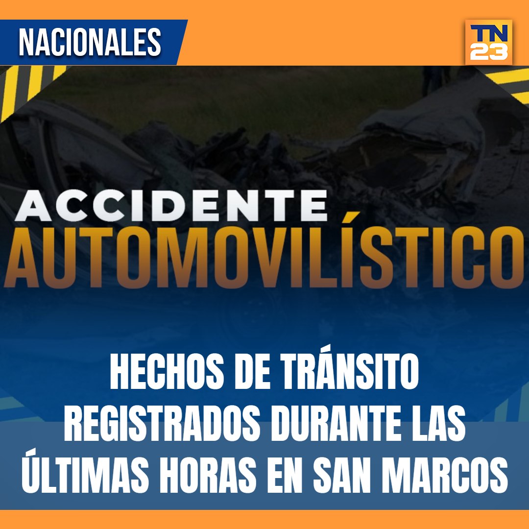 TN23NOTICIAS's tweet photo. 🚨 #Hechos de #tránsito #registrados durante las últimas horas en #SanMarcos ➡️ https://t.co/8FB8VmtrMm https://t.co/sjihKak1bI