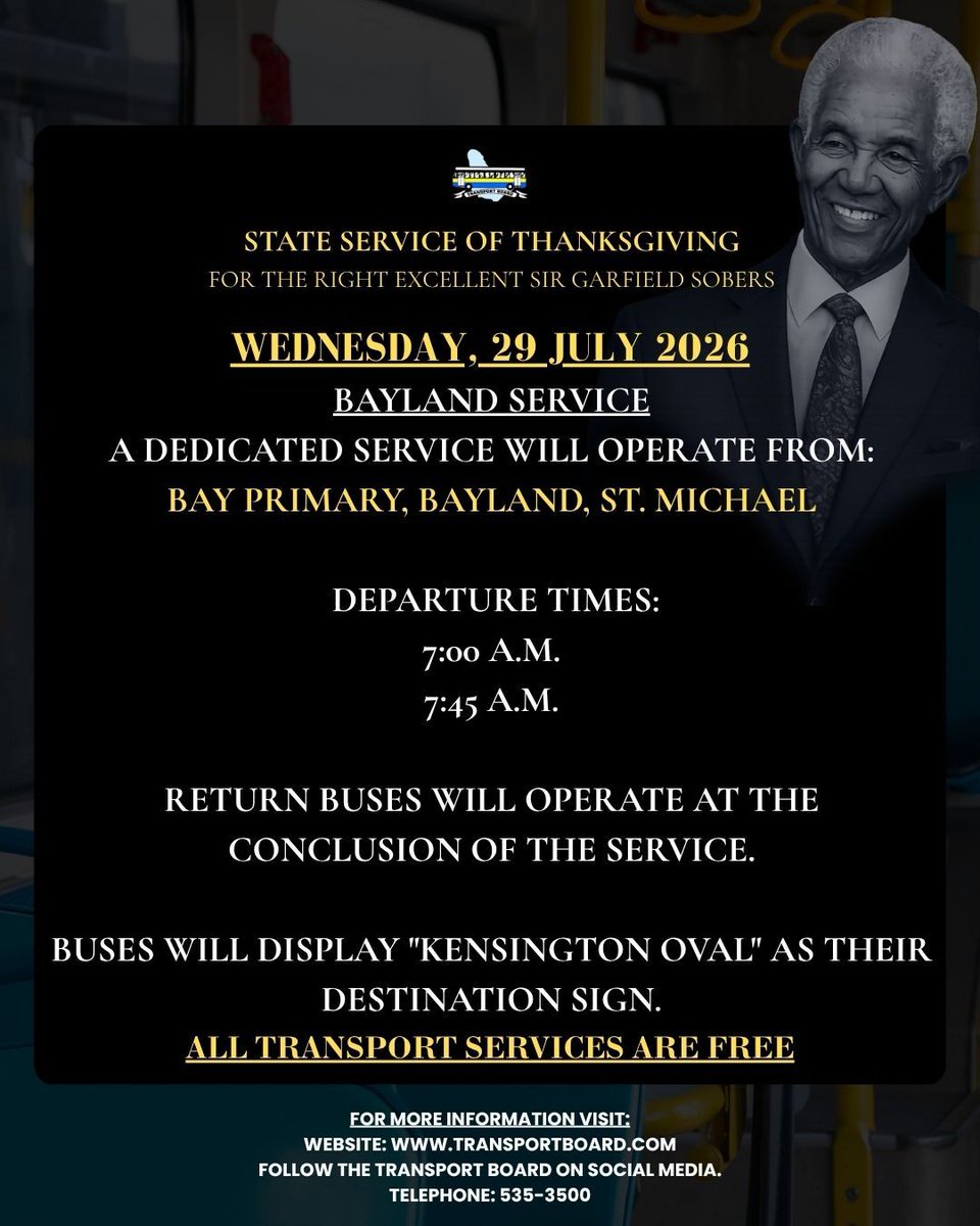 TransportBoard1's tweet photo. Transportation for the State Service of Thanksgiving for the Right Excellent Sir Garfield Sobers

To support members of the public attending the State Service of Thanksgiving, the Transport Board will provide free transportation services on Wednesday, 29 July 2026. https://t.co/EhEvauddnd