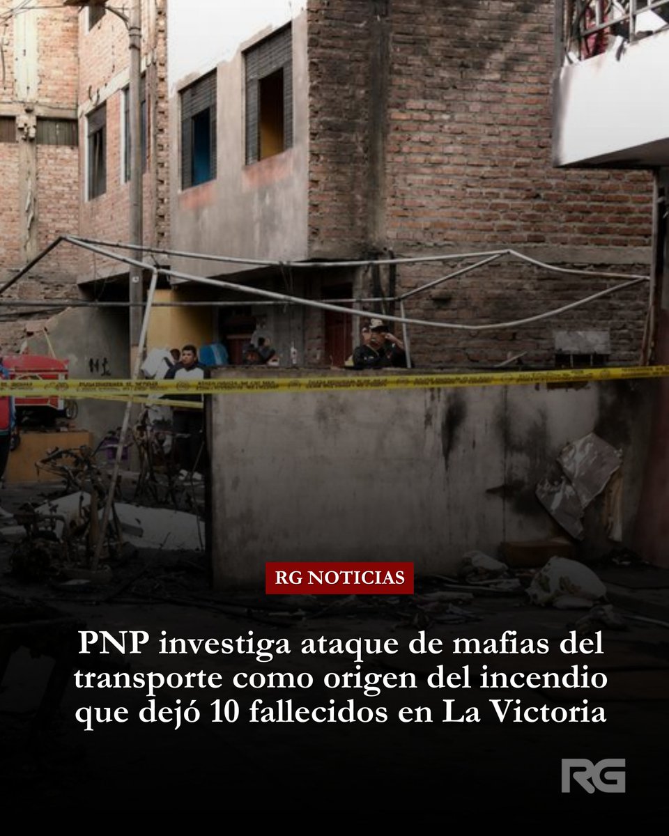 Aderly's tweet photo. #ATENCIÓN | La Policía investiga que el incendio en La Victoria, donde murieron 10 integrantes de una familia —entre ellos cinco niños—, fue provocado durante una disputa entre mafias del transporte informal que se enfrentaban por el cobro de cupos en los alrededores de Gamarra. https://t.co/IVlKgh3gnF