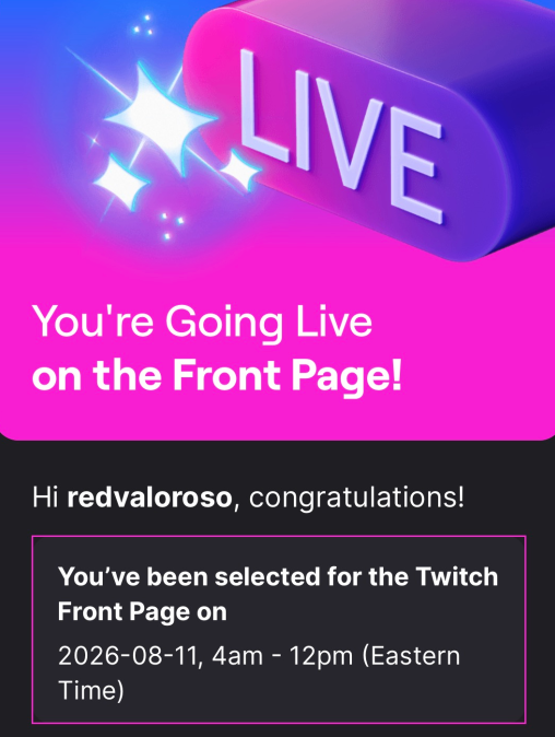 RedValoroso's tweet photo. This is something I truly never thought would ever happen. 

Nearly 15 full years after going live for the first time on @Twitch, I will be on the Front Page for an 8-hour block.  

Tuesday, August 11th - Starting at 4 AM ET going to Noon!  

I hope to see you all there! https://t.co/OsVqWwUKGh