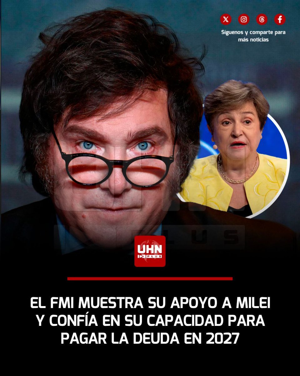 UHN_Plus's tweet photo. 🇦🇷‼️ | La directora del Fondo Monetario Internacional, Kristalina Georgieva, respaldó este lunes las reformas económicas del Presidente Javier Milei y confió en que Argentina afrontará los vencimientos de deuda de 2027. Desde la capital argentina, Georgieva destacó la caída de la inflación, el superávit fiscal y la acumulación de reservas que ha logrado el Mandatario argentino.