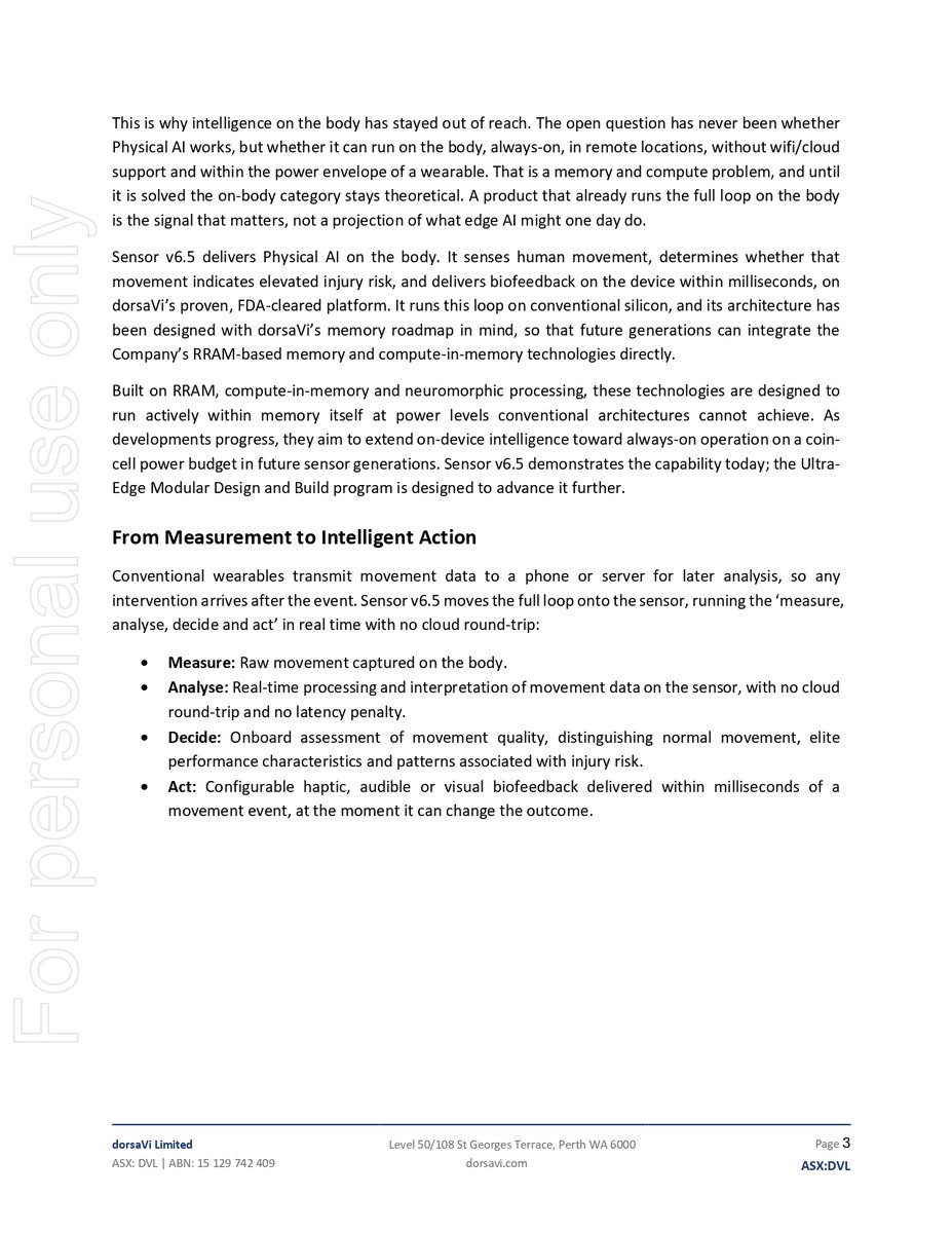 TheGladiatorHC's tweet photo. dorsaVi (ASX: $DVL) Unveils Sensor v6.5, Advancing its Physical AI Wearable Strategy

Key Highlights
• Sensor v6.5 is dorsaVi's first commercialisation-ready Physical AI wearable with real-time on-device intelligence.
• Processes movement and delivers feedback directly on the sensor with no cloud or base device required.
• Built on a FDA-cleared and TGA-certified platform with proven deployment across healthcare, defence and elite sport.
• Powered by conventional silicon today with a RRAM roadmap for future always-on edge AI.
• Delivers real-time biofeedback through haptic, audible or visual alerts within milliseconds.

@dorsavi @dorsaViUSA 
Link to the Announcement:
https://t.co/4Y8utZTK2g