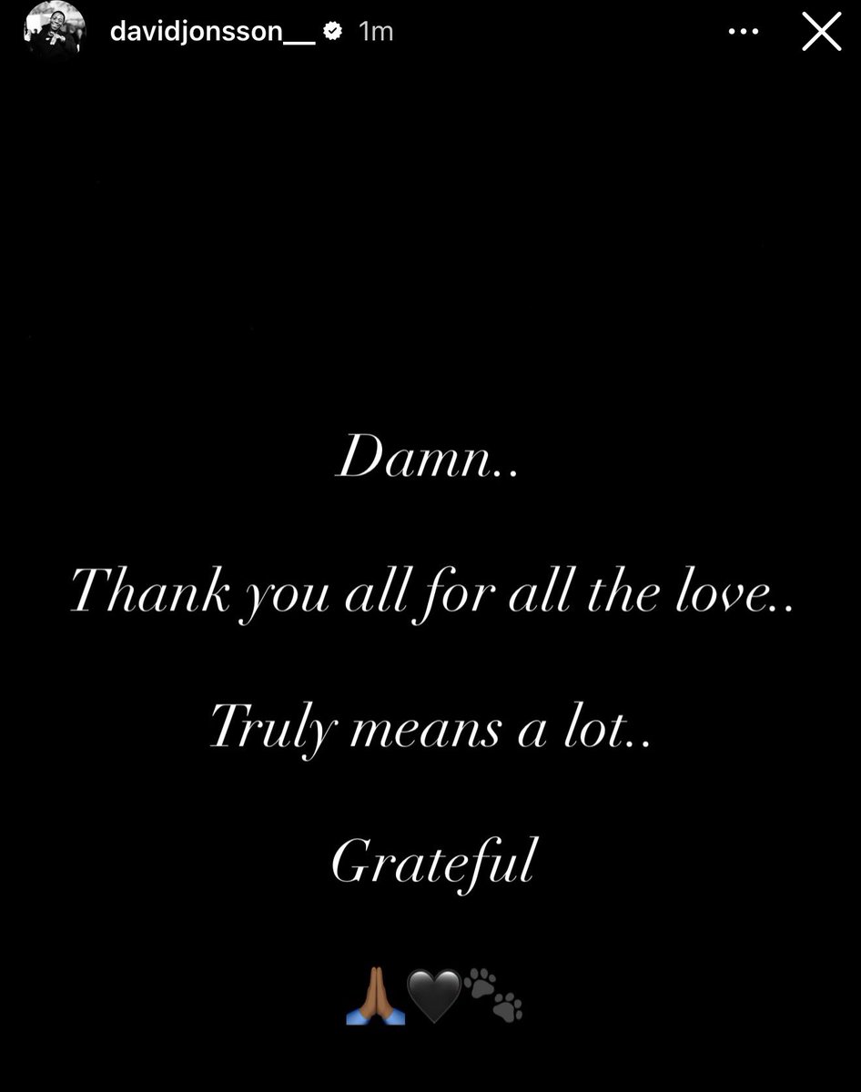 hoffmanjonsson's tweet photo. David Jonsson just shared this message on his Instagram story.

“Damn.. Thank you for all the love.. Truly means a lot.. Grateful 🙏🏾🖤🐾” https://t.co/nZbegOtj8Q