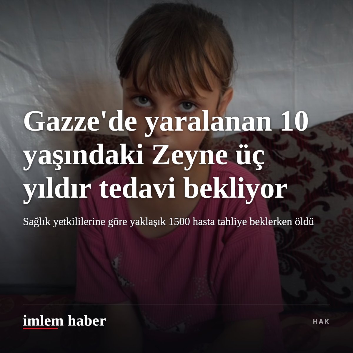 imlemhaber's tweet photo. 🔴 Gazze'de İsrail saldırısında annesini kaybeden ve bacağından yaralanan 10 yaşındaki Zeyne, üç yıldır yurt dışında tedavi için tahliye edilmeyi bekliyor. https://t.co/1TLcWf3nDC