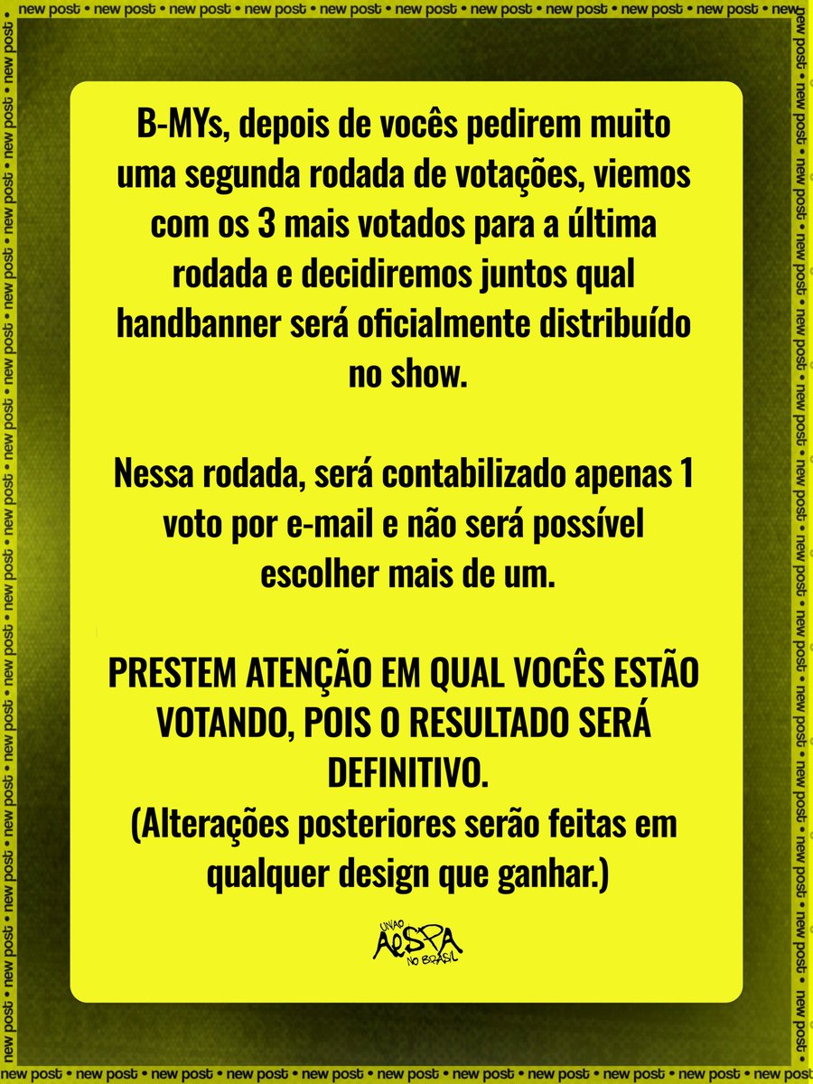 uniaoaespabra's tweet photo. B-MYs, depois de vocês pedirem muito, faremos mais uma rodada da votação para escolhermos, juntos, o design do hand banner que será oficialmente distribuído no show do aespa no Brasil! 🫶

Nesta última rodada, os 3 designs mais votados estarão disponíveis para votação, e apenas 1 deles será escolhido.

⚠️ Será contabilizado apenas 1 voto por e-mail, e não será possível escolher mais de um design. Prestem bastante atenção em qual opção vocês estão votando, pois o resultado será definitivo.

🔗: https://t.co/PT4kgdHztm

• Votação aberta até o dia 28/07 às 21h. 

(Alterações posteriores poderão ser realizadas no design vencedor.)

Contamos com a participação de todos vocês! 🫶