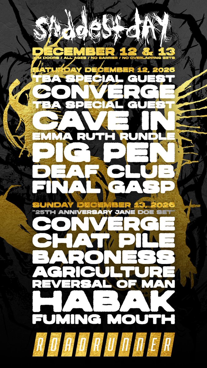 deathwishinc's tweet photo. SADDEST DAY 2026
A Converge Curated Event

Dec 12 &amp; 13, 2026  
Roadrunner Boston

3PM Doors • All Ages  
No Barrier • No Overlapping Sets
Live Art / Food / Vendors / Non-Profits + More

Tickets:  
https://t.co/IKzEaqsWTu https://t.co/WbTCdTjFj3