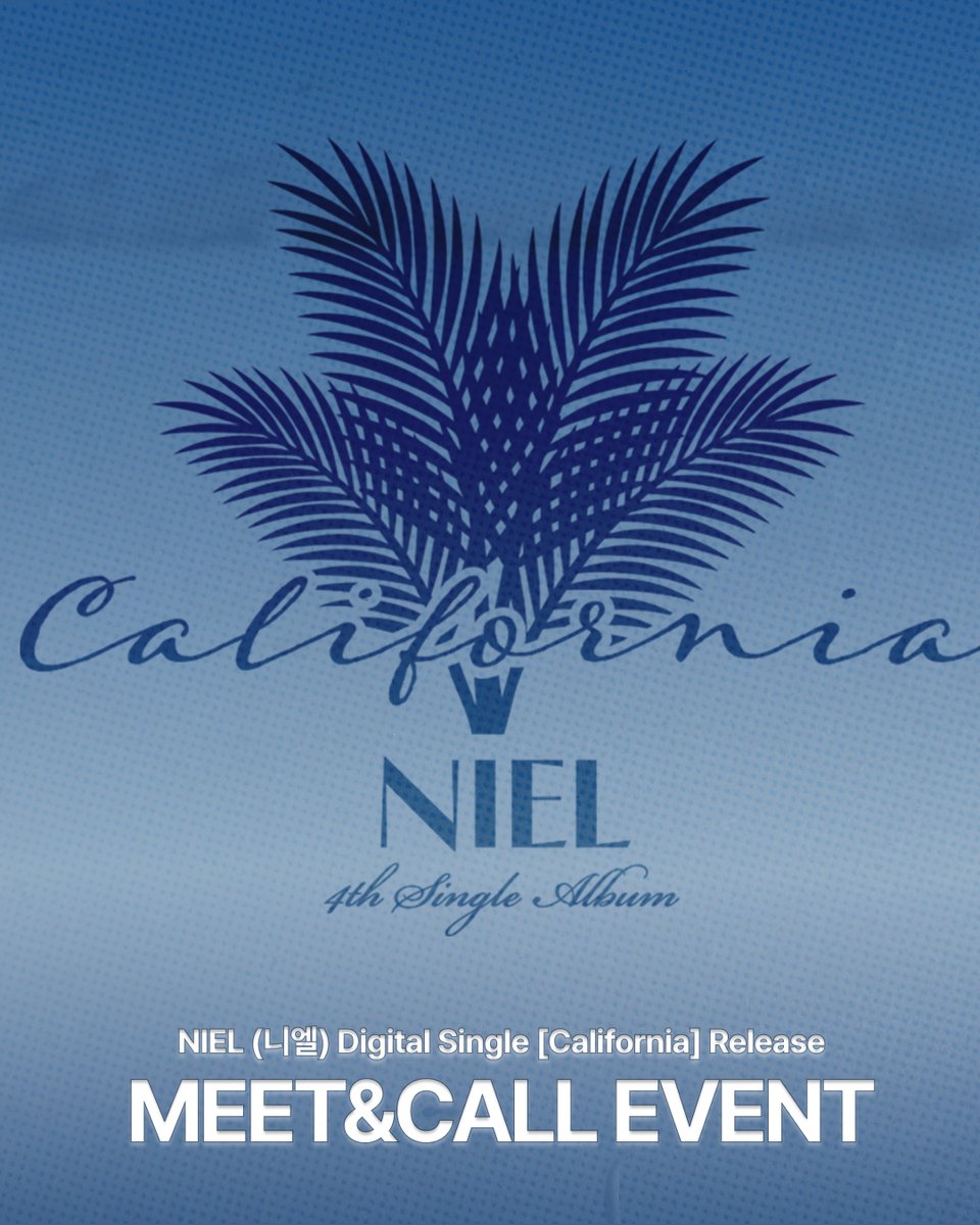 inmyroom_1's tweet photo. NIEL (니엘) Digital Single [California] Release Meet&amp;Call Event  
🗓️ 응모기간 - 2026.07.28 13:00 (KST) ~ 2026.07.30 23:59(KST) 
🗓️ 이벤트 일시 - 2026.08.09 (일) 12:00 (KST)  

🇰🇷 https://t.co/9CBxbRAPFR 
🌐 https://t.co/kRtBeHrPaV 

#니엘 #NIEL #NIEL_California https://t.co/t83ztbLYIA