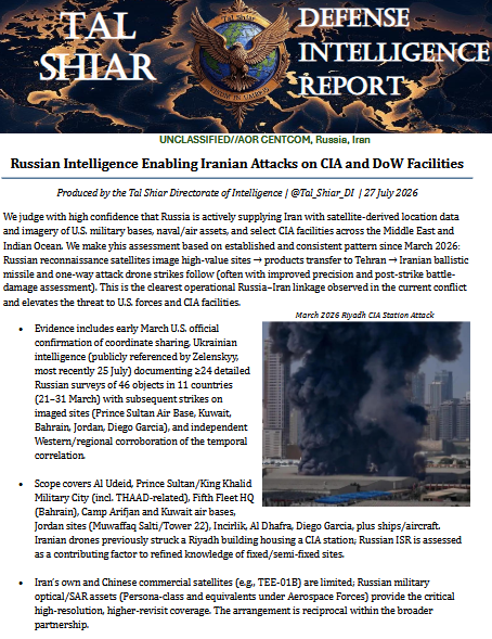 Tal_Shiar_DI's tweet photo. 🚨Defense Intelligence Report – Post 1/2

Russian Intelligence Enabling Iranian Attacks on CIA and DoW Facilities

We judge with high confidence that Russia is actively supplying Iran with satellite-derived location data and imagery of U.S. military bases, naval/air assets, and select CIA facilities across the Middle East and Indian Ocean.

This assessment is based on a consistent pattern since March 2026: Russian reconnaissance satellites image high-value sites → products are transferred to Tehran → Iranian ballistic missile and one-way attack drone strikes follow, often with improved precision and post-strike battle damage assessment.

Sites covered include Al Udeid, Prince Sultan/King Khalid Military City, Fifth Fleet HQ in Bahrain, Camp Arifjan, Jordan bases (Muwaffaq Salti/Tower 22), Incirlik, Al Dhafra, Diego Garcia, plus ships and aircraft.

This is the clearest operational Russia–Iran linkage observed in the current conflict and elevates the threat to U.S. forces and CIA facilities.

Follow @Tal_Shiar_DI for more unclassified Defense Intelligence Reports.

#DefenseIntelligence #RussiaIran #NationalSecurity #CENTCOM #MiddleEast #Geopolitics