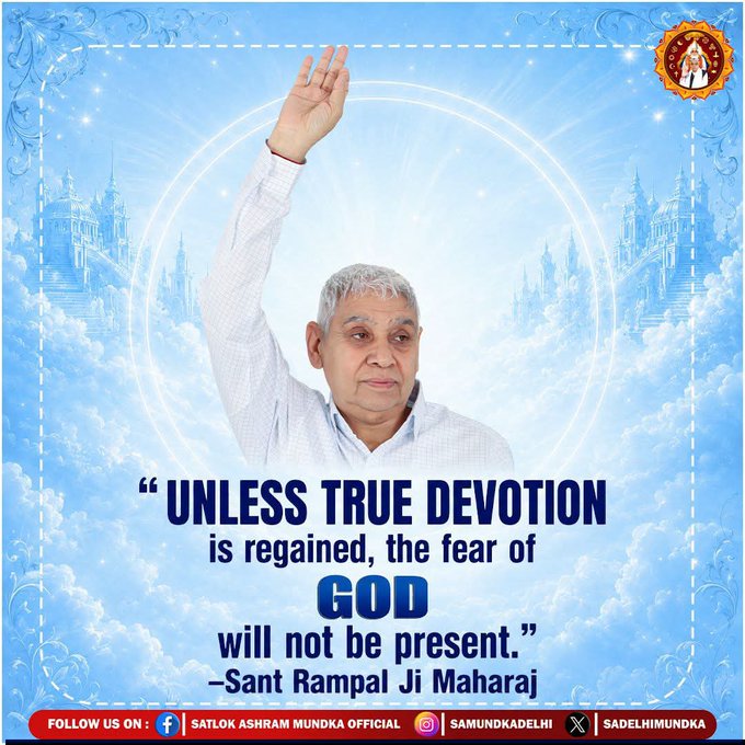 rameshd68195807's tweet photo. #GodMorningTuesday
UNLESS TRUE DEVOTION is regained, the fear of GOD will not be present.
-Sant Rampal Ji Maharaj
#True_Saint
#SantRampalJiMaharaj
#SatlokAshram https://t.co/NpWFO8Omf2