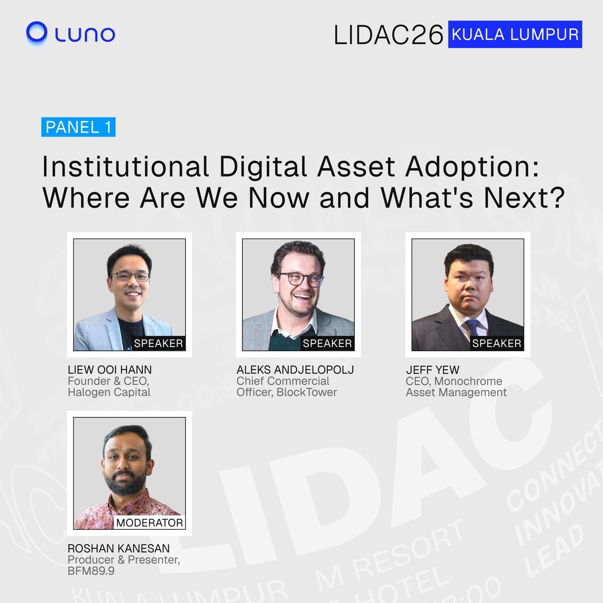 LunoGlobal's tweet photo. In the first panel session of #LIDAC KL 2026, we will bring together leaders from across the institutional digital asset spectrum to assess the current state of adoption — from spot ETFs and regulated fund products to institutional-grade infrastructure and emerging market dynamics. 

The session will examine what's driving institutional conviction in 2026, where ASEAN sits in the global adoption curve, and what the next 12 months hold for institutional digital asset products and services.

Speakers: 
Liew Ooi Hann – Founder & CEO, @HalogenCapital 
Aleks Andjelopolj – Chief Commercial Officer, @BlockTowerTech 
Jeff Yew – CEO, Monochrome Asset Management 

Moderated by Roshan Kanesan, Producer & Presenter, @BFMradio 

Don't miss this opportunity to gain insights from the industry's leading voices. 

Get your pass today: https://t.co/xnPBpjQNjh