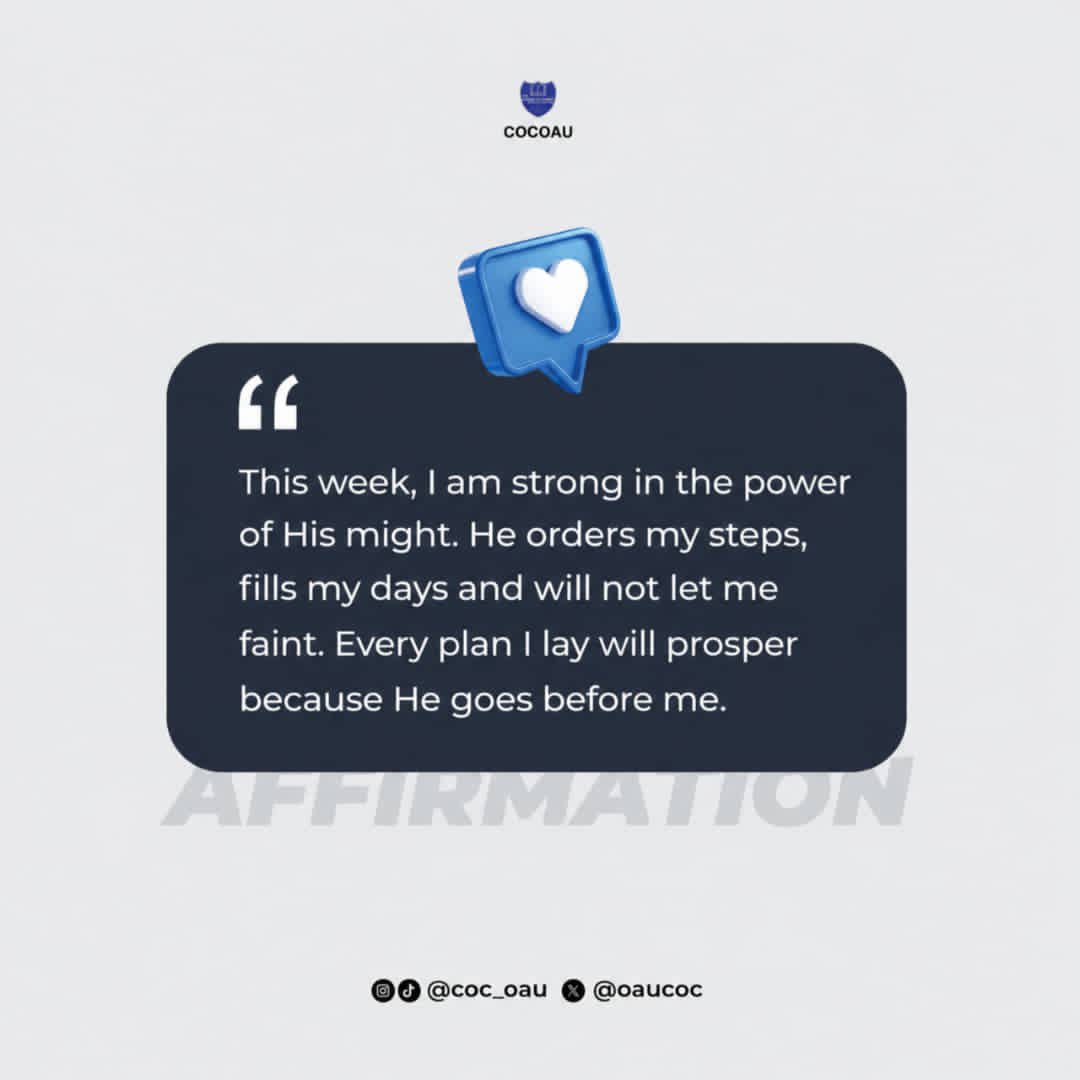 oaucoc's tweet photo. This week, I,(Your Name), am strong in the power of His might. He orders my steps, fills my days and will not let me faint. Every plan I lay will prosper because He goes before me.

#COCOAU #Affirmation https://t.co/Znv9Gz49DO