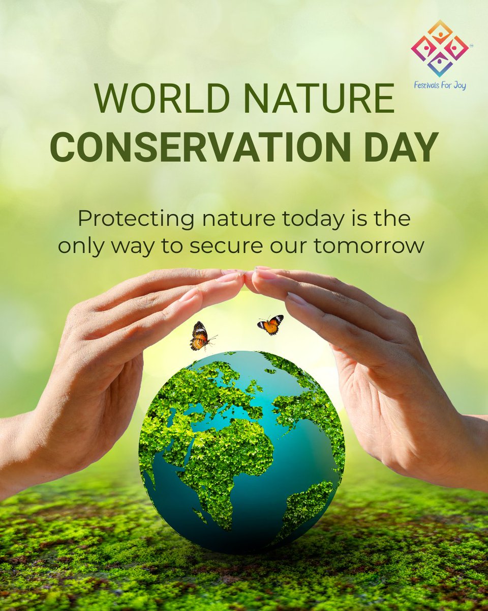 FestivalsforJoy's tweet photo. 🌿 World Nature Conservation Day 🌍

Nature is our greatest treasure. Every tree we protect, every resource we conserve, and every small action we take today helps build a greener tomorrow.
Protect Nature. Preserve Life.

 Together, let's create a sustainable future. 💚

#WorldNatureConservationDay #ProtectNature #SaveEarth #GoGreen #Sustainability #ConserveNature #ActForEarth #GreenFuture #FestivalsForJoy #TogetherForNature
