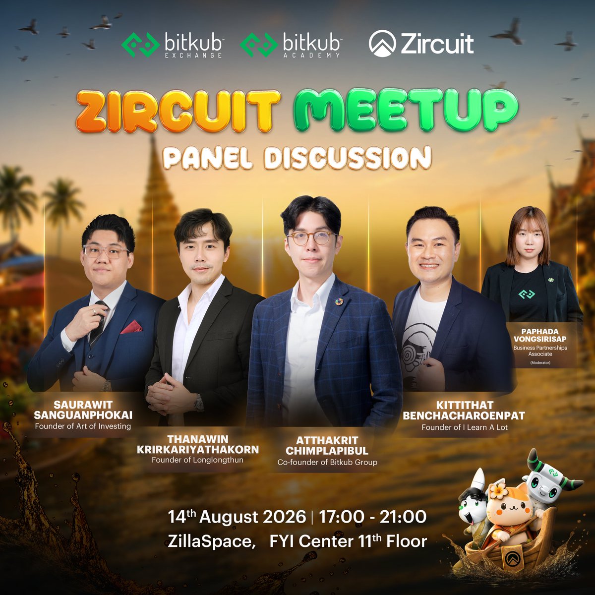BitkubOfficial's tweet photo. Get ready for Zircuit Meetup — Bitkub x Zircuit x Common Defense!🔥 @Zircuit @CommonDefenseAI

Meet our lineup of industry experts as they share fresh perspectives on navigating inflation in today's economy, along with exclusive insights from Bitkub's Co-founder that have never been shared before.

Stay tuned to meet our speakers!

🎤Atthakrit Chimplapibul, Co-founder of Bitkub Group
🎤Thanawin Krirkariyathakorn, Founder of Longlongthun
🎤Saurawit Sanguanphokai, Founder of Art of Investing
🎤Kittithat Benchacharoenpat, Founder of I Learn A Lot

📌Join us on August 14, 2026
Time: 5 PM - 9 PM
Venue: ZillaSpace, FYI Center, 11th Floor

Register for free! >>> >>> https://t.co/BHWG1CedCR (limited seats)

#ZircuitMeetup #BitkubExchange #Bitkub #Zircuit #ZRC
