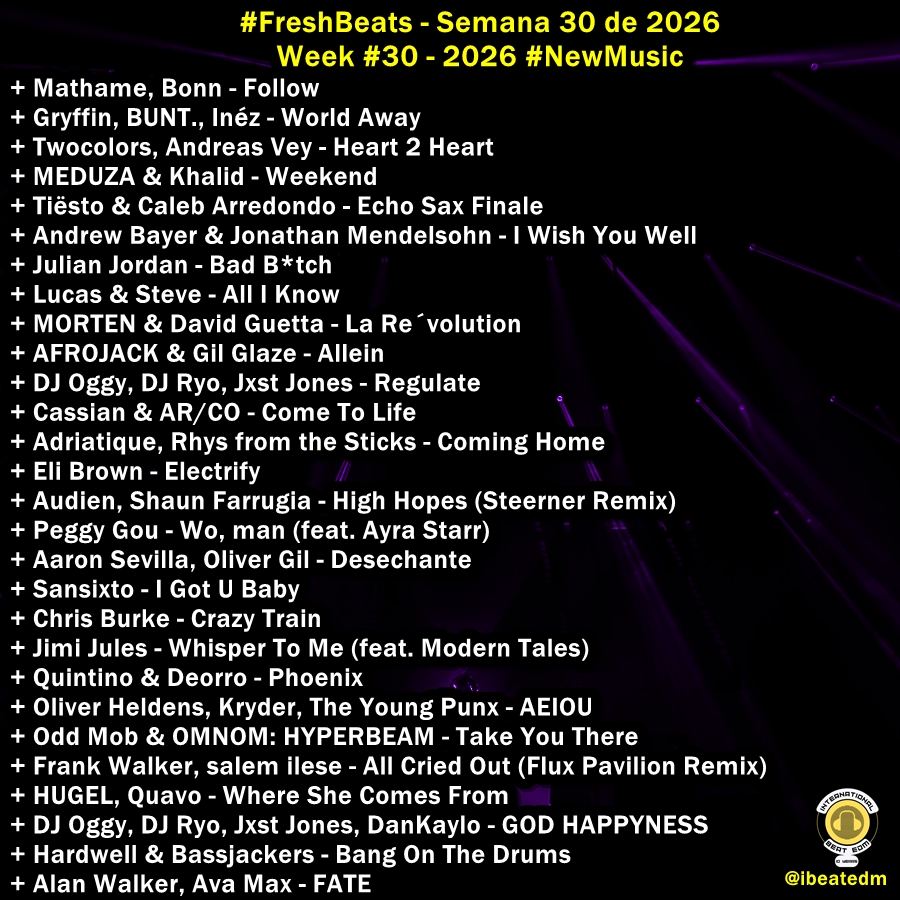 ibeatedm's tweet photo. #FreshBeats - Semana 30 de 2026 // Week #30 - 2026 /// Favorite song? #NewMusic π#ElectronicMusic #DanceMusic #EDM #Dance /// Your donations & support is appreciated -> https://t.co/xz6aS756EC https://t.co/52HKDZRGHV