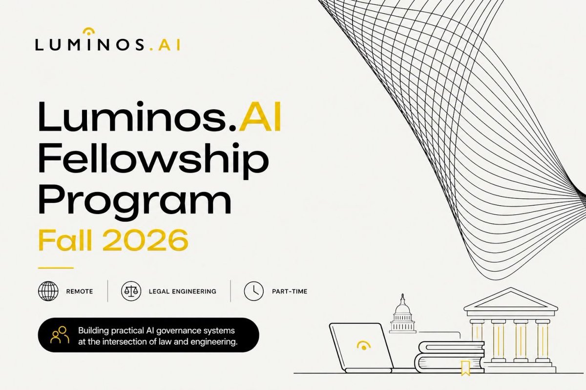 suraj_sharma14's tweet photo. 𝗡𝗘𝗪 𝗔𝗜 𝗙𝗘𝗟𝗟𝗢𝗪𝗦𝗛𝗜𝗣: https://t.co/WajmIyErhs is now accepting applications for its 𝗙𝗮𝗹𝗹 𝟮𝟬𝟮𝟲 𝗙𝗲𝗹𝗹𝗼𝘄𝘀𝗵𝗶𝗽 𝗣𝗿𝗼𝗴𝗿𝗮𝗺

AI governance is no longer just about writing policy.

It also requires people who can translate legal requirements into practical AI systems.

That’s why https://t.co/WajmIyErhs - has the 𝗙𝗮𝗹𝗹 𝟮𝟬𝟮𝟲 𝗙𝗲𝗹𝗹𝗼𝘄𝘀𝗵𝗶𝗽 𝗣𝗿𝗼𝗴𝗿𝗮𝗺

This is a remote, part-time, paid opportunity for law students and recent graduates who want to work at the intersection of AI governance, legal engineering, and frontier AI.

Selected fellows will:
→ Work alongside https://t.co/WajmIyErhs’s legal and engineering teams.

→ Help build practical AI governance and compliance systems.

→ Gain hands-on experience turning emerging AI regulations into technical evaluations and governance tools.

𝗧𝗼 𝗮𝗽𝗽𝗹𝘆, 𝘀𝘂𝗯𝗺𝗶𝘁:
- Cover letter
- Resume
- Transcript
- Writing sample

Applications should be emailed to careers@luminos.ai with the subject line:

Application for LuminosAI Fall 2026 Fellowship

If you’re interested in AI policy, AI governance, legal technology, or building the infrastructure that helps organizations deploy AI responsibly, this is an opportunity worth exploring.

more details: https://t.co/A1ZKoRse77