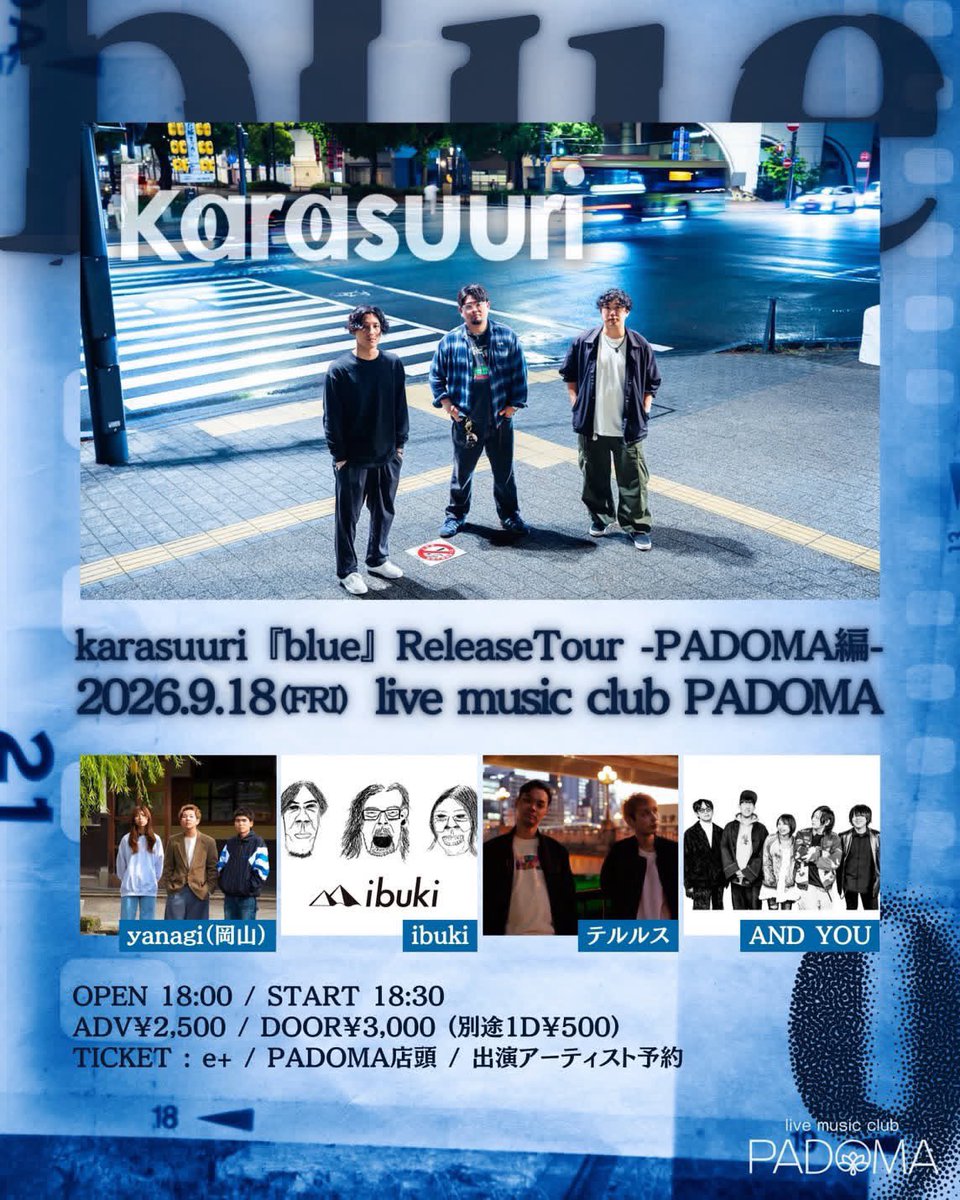 yanagi_band's tweet photo. NEW LIVE INFO

2026.09.18(金)

karasuuri 『blue』 Release Tour -PADOMA編-

at live music club PADOMA

w/
karasuuri
ibuki
テルルス
AND YOU

OPEN 18:00 / START 18:30

チケット
ADV ￥2,500
DOOR ￥3,000
※別途ドリンク代￥500 https://t.co/py24wI4z9k