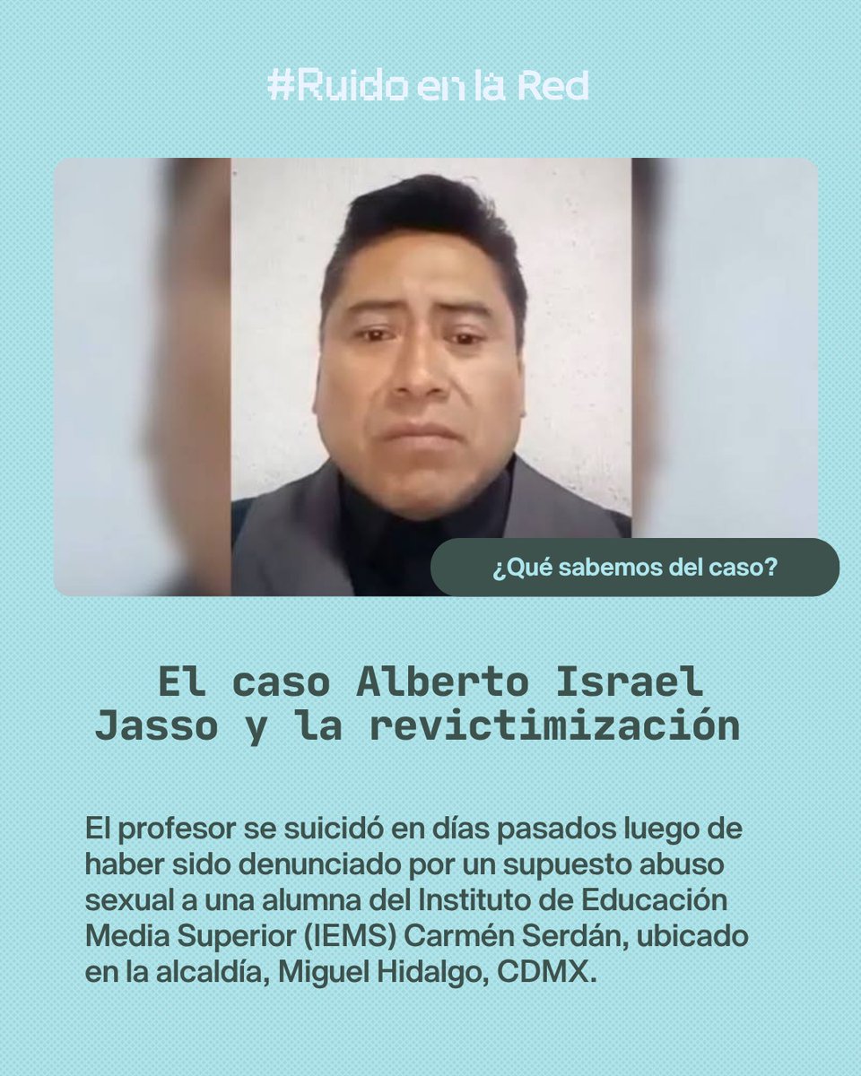 RuidoEnLaRed's tweet photo. ‼ El caso del profesor Alberto Israel Jasso derivó en la exposición de la persona menor de edad que lo denunció por un supuesto abuso sexual en un plantel del IEMS.

El docente publicó un video en el que negó las acusaciones y difundió datos de la adolescente. Luego se suicidó.

El caso es usado para atacar al movimiento feminista, usando videos y fotos que no corresponden a este hecho.