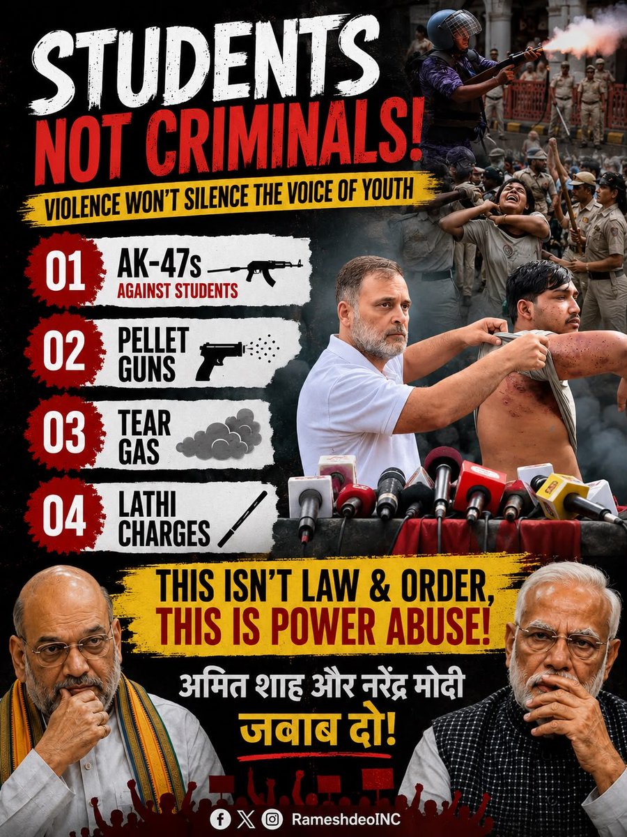 RameshDeoINC's tweet photo. छात्र देश का भविष्य हैं, अपराधी नहीं!

AK-47, पैलेट गन, आंसू गैस और लाठचार्ज यह कैसा “कानून व्यवस्था” है जो अपने ही छात्रों पर चलाई जा रही है? यह न्याय नहीं, सत्ता का दुरुपयोग है।

अमित शाह और नरेंद्र मोदी — देश को जवाब चाहिए!

#WorldNatureConservationDay #SolarBullishStock https://t.co/BPVaP3XRfy