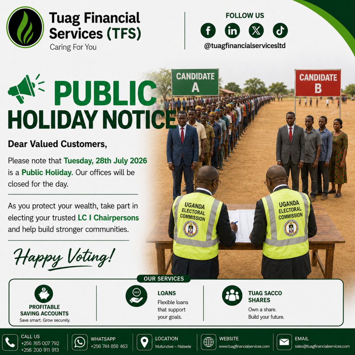 Tuagfinance's tweet photo. Public Holiday Notice

Our offices will be closed on Tuesday, 28th July 2026 for the LC I Chairperson Elections.

For Loans and Profitable Investment Savings, WhatsApp us: https://t.co/rHh89H6zFe

#HappyVoting #LC1Elections #Loans #Investing #FinancialServices  #UGANDA https://t.co/XEQPpr1vB0