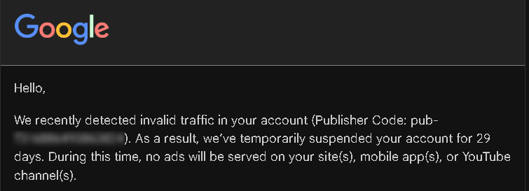 deg_s33233's tweet photo. Google can detect invalid traffic well enough to suspend your account. They just never bothered giving publishers a setting to prevent it. So now we're building the safeguard they should've shipped years ago. https://t.co/OIRpkMJRSD