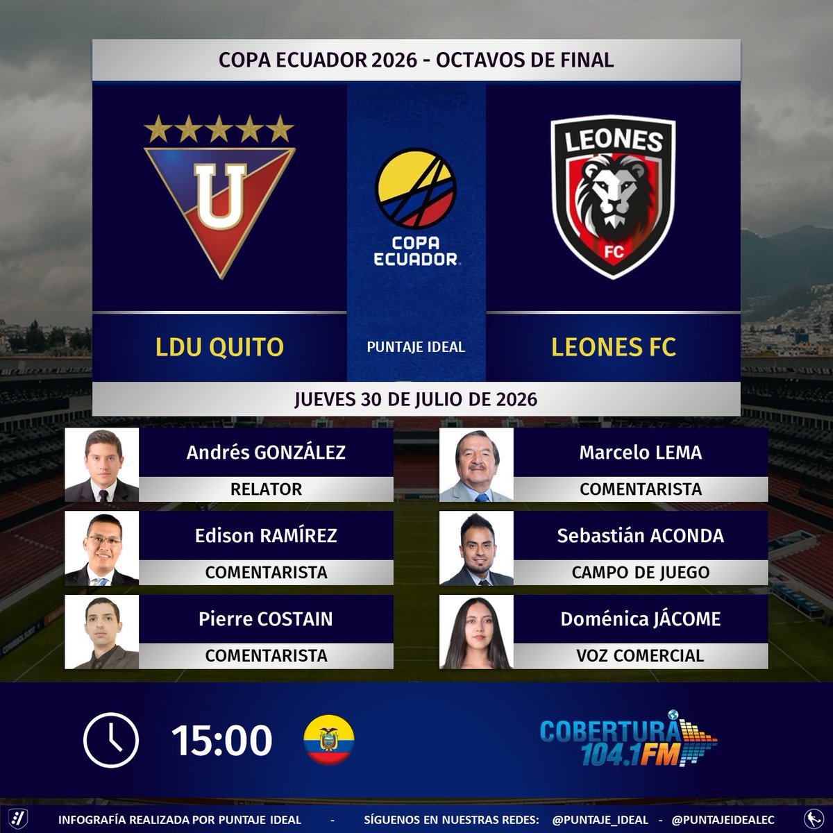 PuntajeIdealEC's tweet photo. ⚽ #CopaEcuador 🇪🇨 | #LDU vs. #LeonesFC 
🎙 Relator: @agonzalezfutbol
🎙 Comentaristas: @yosoyelbocha1 - @PierreCostain
⛳️ Campo de juego: @mlema61 - @sebasaconda
🎙 Voz comercial: @domejacome7 
📻 @CoberturaFM
🤳 #Cobertura104
Dale RT 🔃 https://t.co/pWNpquZa7I
