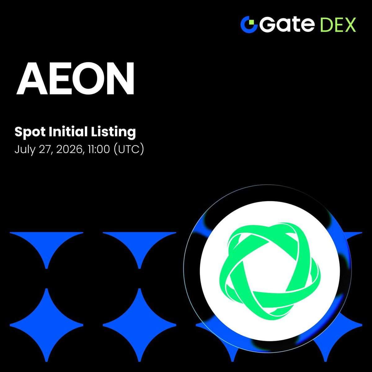 GateDEX's tweet photo. Gate DEX Initial Listing: $AEON @AEON_Community

🔹 Trading Pair: $AEON / $USDT 
🔹 Trading Starts: 11:00, July 27th, 2026 (UTC)

Trade: https://t.co/MaehFWMLjW 
Details:https://t.co/BOb0gDCZsR https://t.co/4baw5COQIx