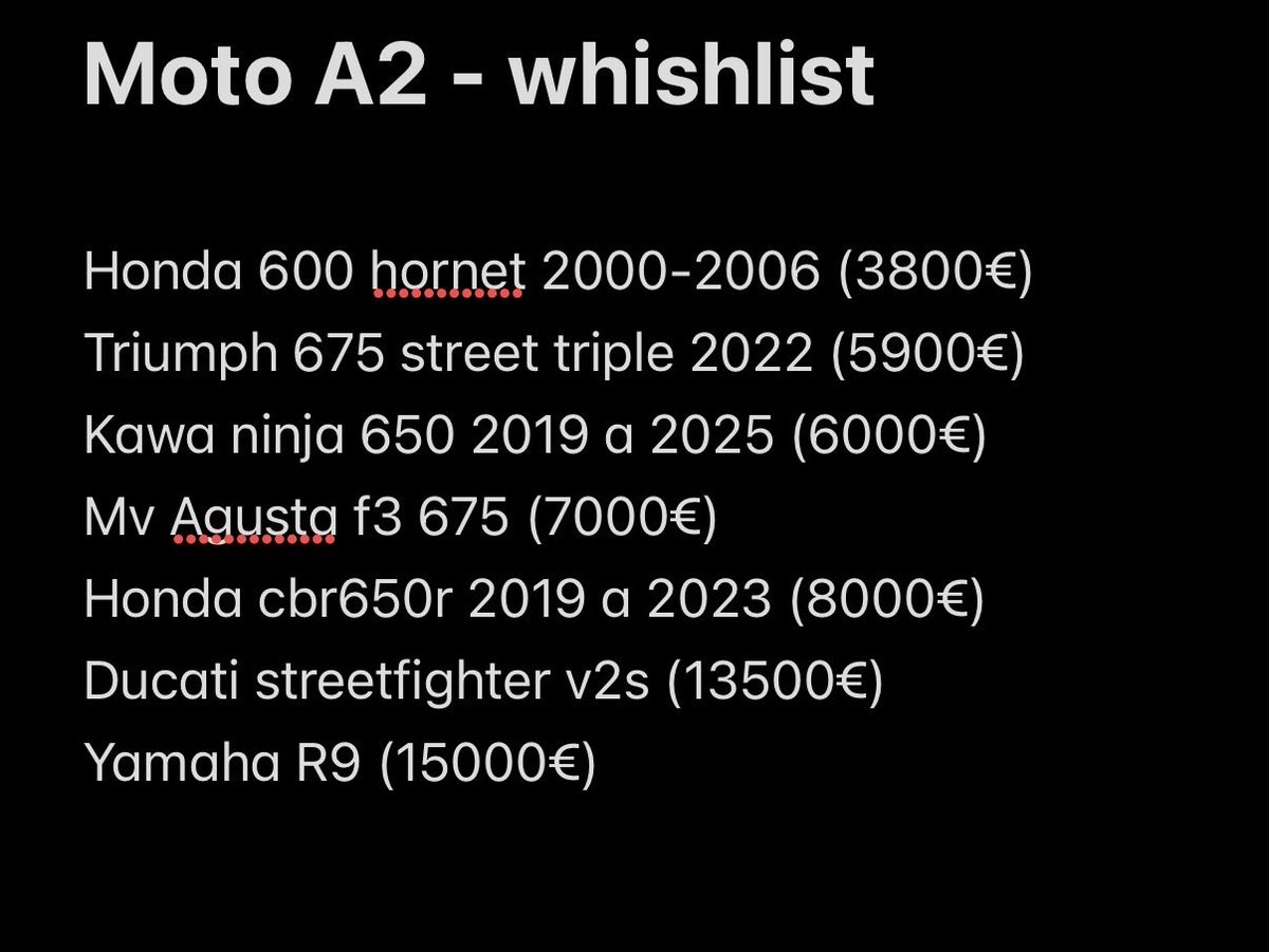 czanne12's tweet photo. Amis motards, je viens d’avoir le permis et cherche donc une monture mais je ne sais pas encore sur quoi partir pour le A2. J’ai fait une liste des motos qui m’intéressent ci-dessous. Quels sont vos avis, conseils, choses a faire attention, etc ? 
Je n’ai pas de limite de budget https://t.co/dWvKXKKXQ4