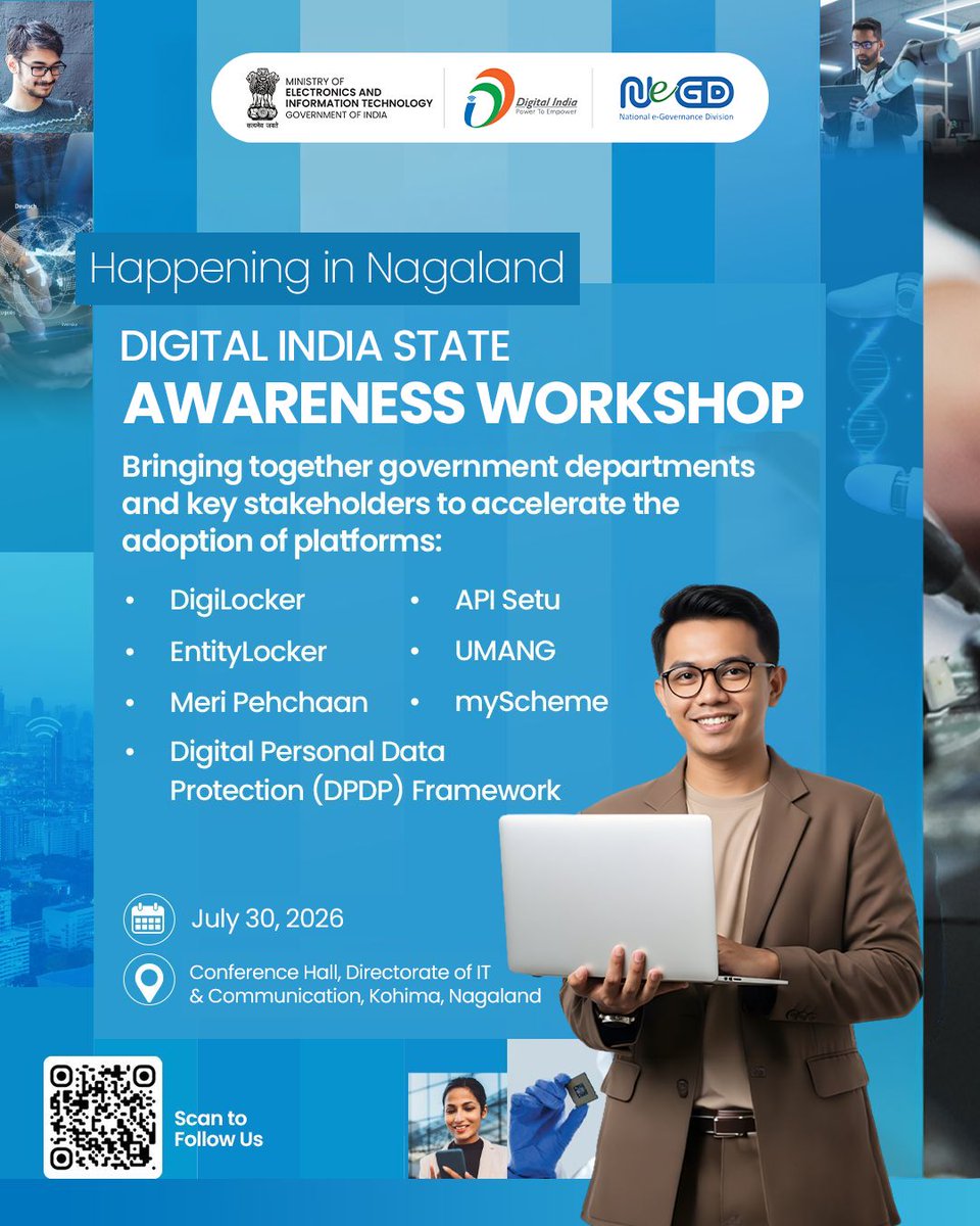 GoI_MeitY's tweet photo. 📢 Happening in Nagaland! Be part of the Digital India State Awareness Workshop on 30 July 2026 at the Conference Hall, Directorate of IT &amp; Communication, Kohima. Learn about DigiLocker, UMANG, API Setu, Meri Pehchaan, myScheme, EntityLocker, and the DPDP Framework
#DigitalIndia https://t.co/b1wb0rm0LT