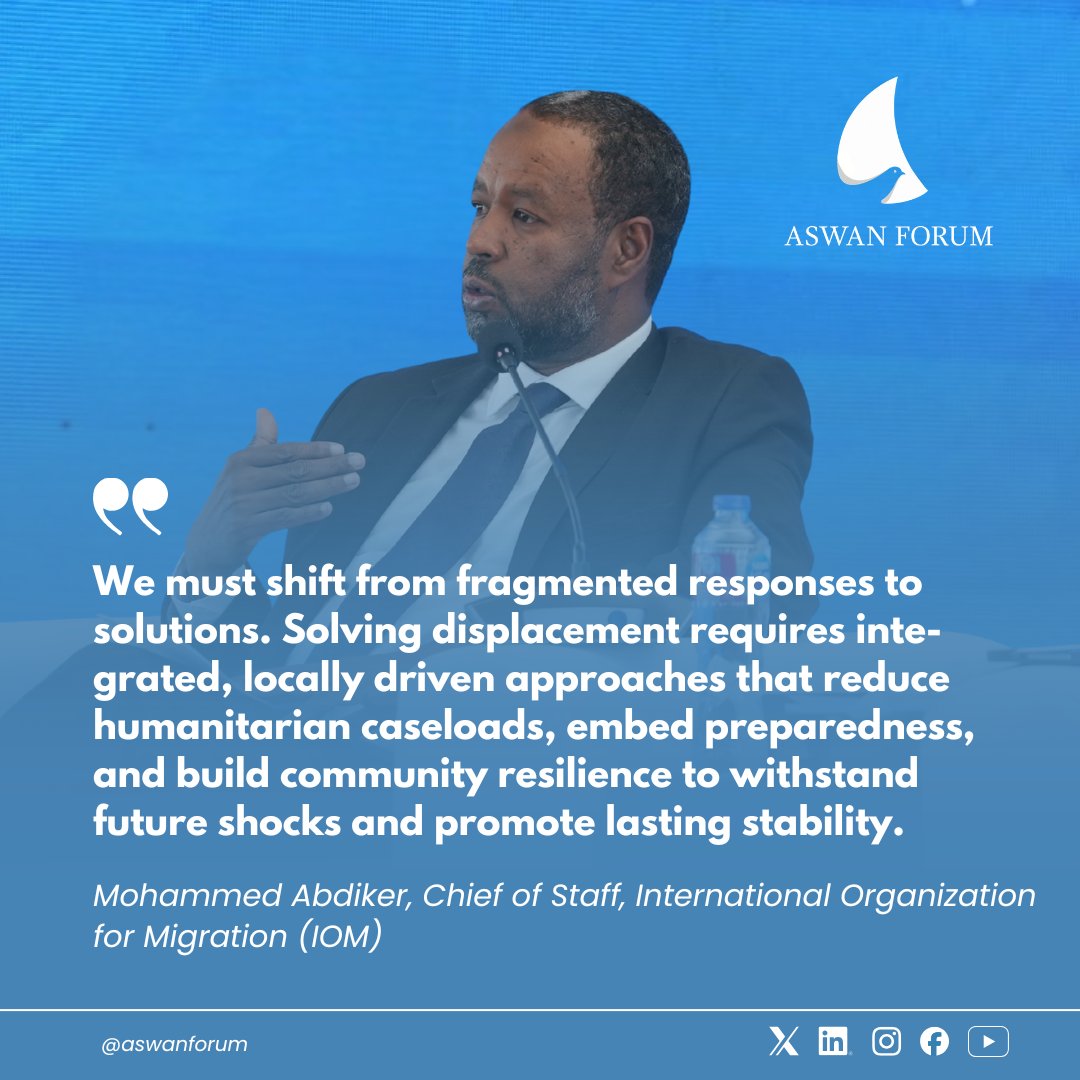 AswanForum's tweet photo. 🗣️“We must shift from fragmented responses to solutions. Solving displacement requires integrated, locally driven approaches that reduce humanitarian caseloads, embed preparedness, and build community resilience to withstand future shocks and promote lasting stability”- @AbdikerM https://t.co/1sLQolnc6m